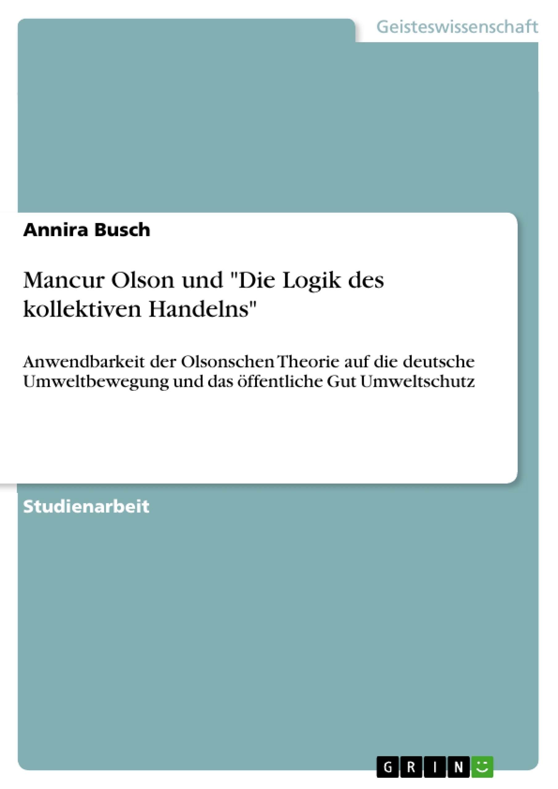 Titel: Mancur Olson und "Die Logik des kollektiven Handelns"