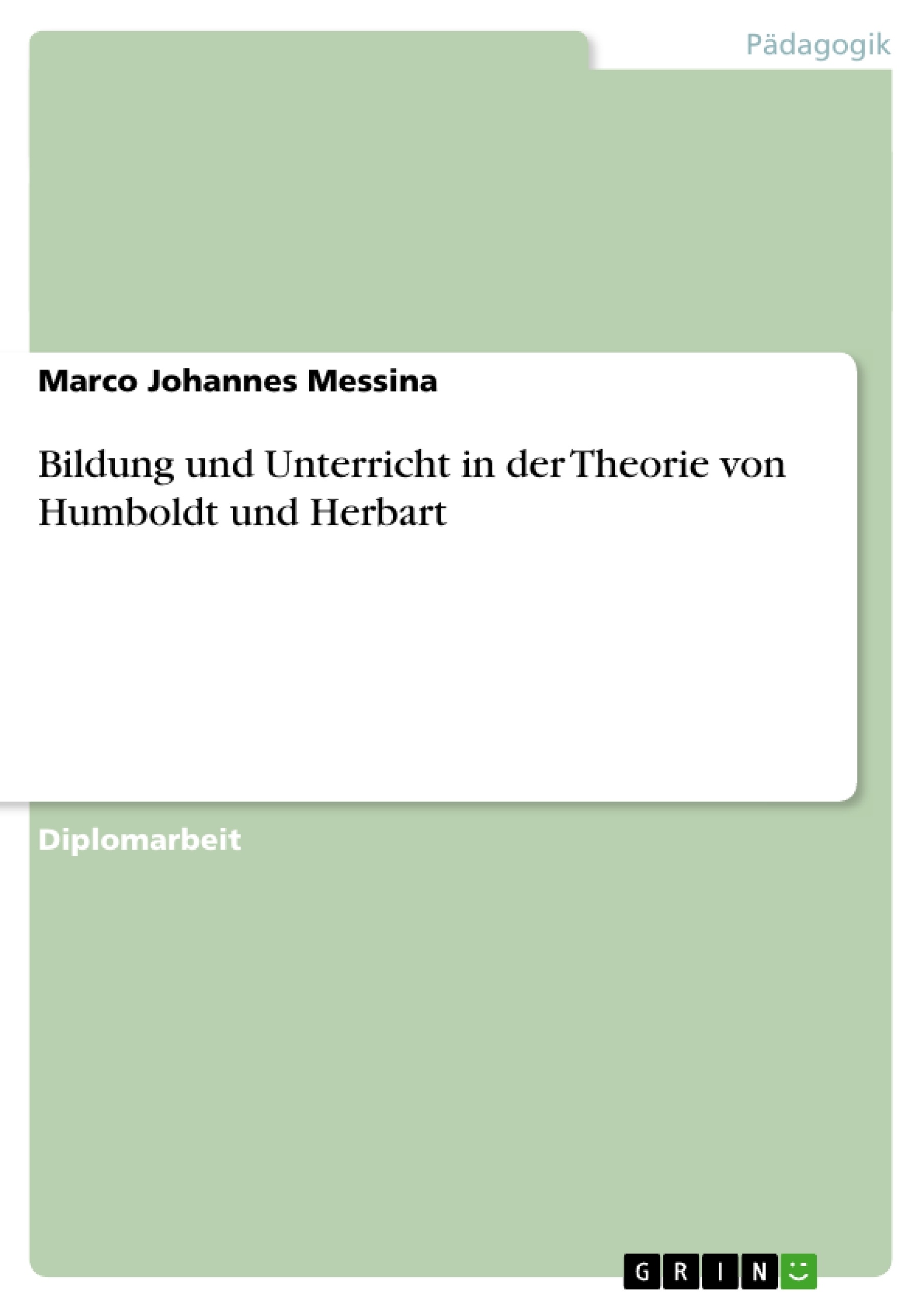 Title: Bildung und Unterricht in der Theorie von Humboldt und Herbart
