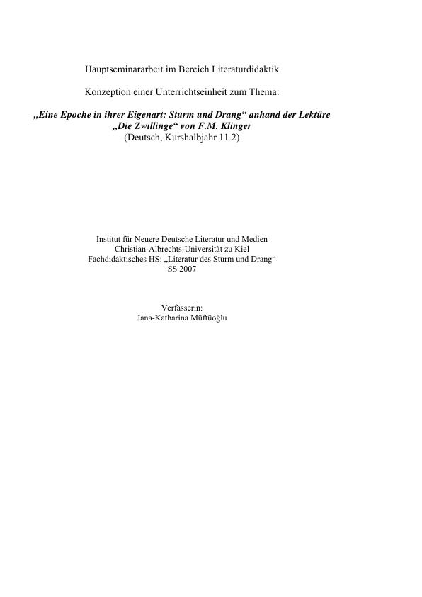 Titel: Unterrichtseinheit zu „Eine Epoche in ihrer Eigenart: Sturm und Drang“ anhand der Lektüre „Die Zwillinge“ von F.M. Klinger