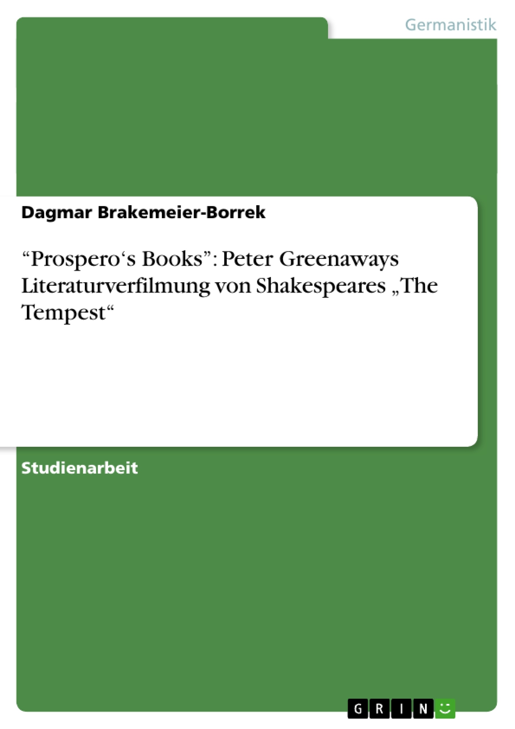 Título: “Prospero‘s Books”: Peter Greenaways Literaturverfilmung von Shakespeares „The Tempest“