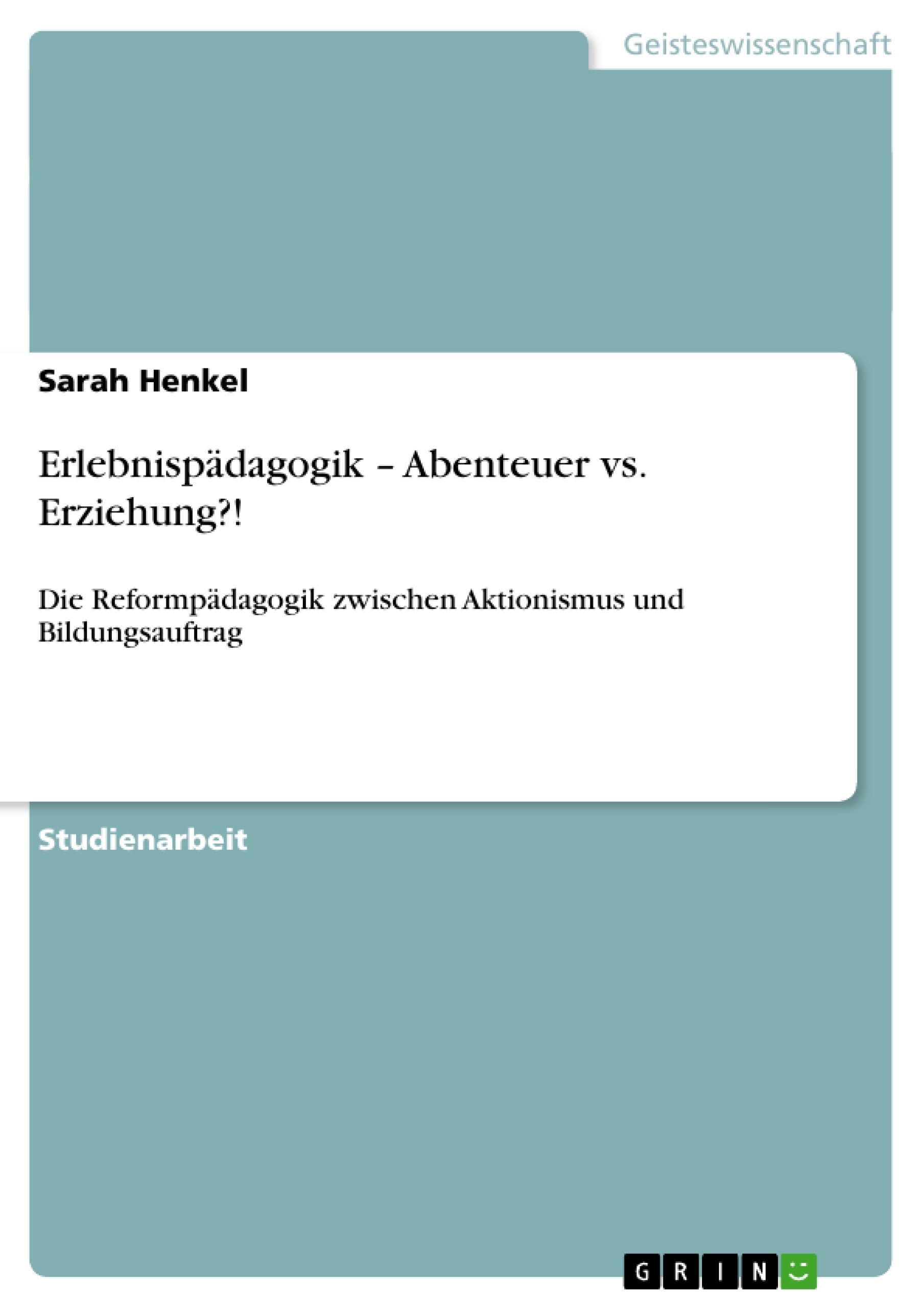 Title: Erlebnispädagogik – Abenteuer vs. Erziehung?!