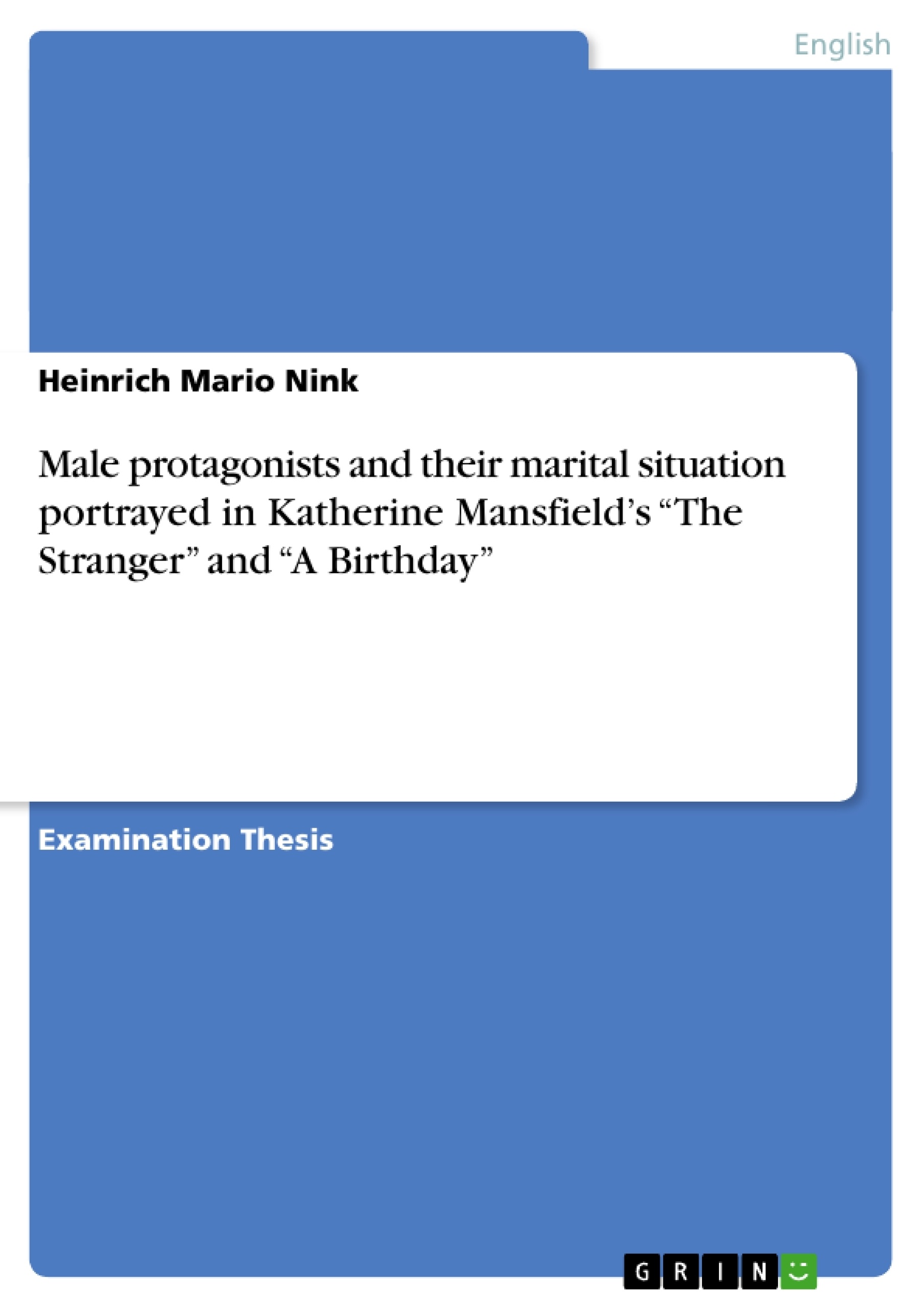Título: Male protagonists and their marital situation portrayed in Katherine Mansfield’s “The Stranger” and “A Birthday”