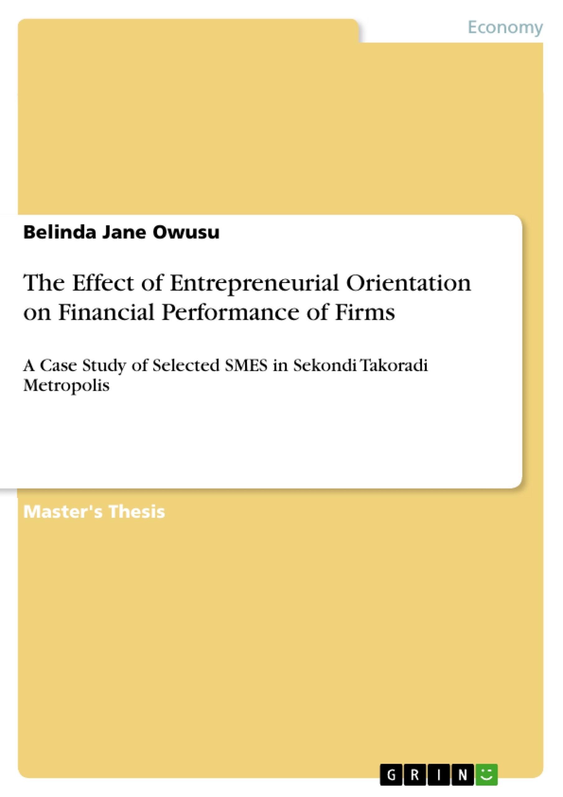Title: The Effect of Entrepreneurial Orientation on Financial Performance of Firms