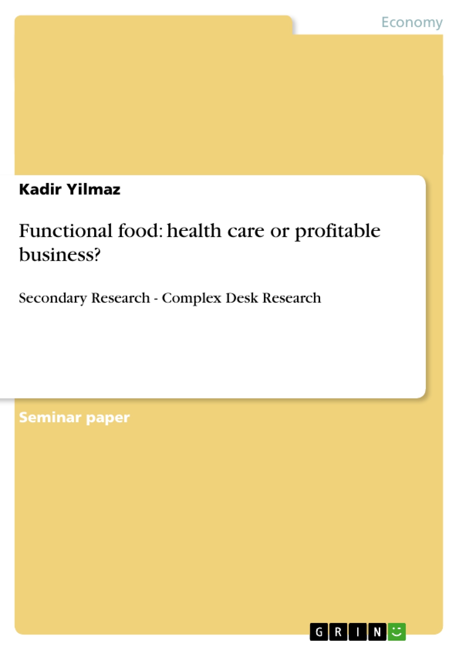 Title: Functional food: health care or profitable business?