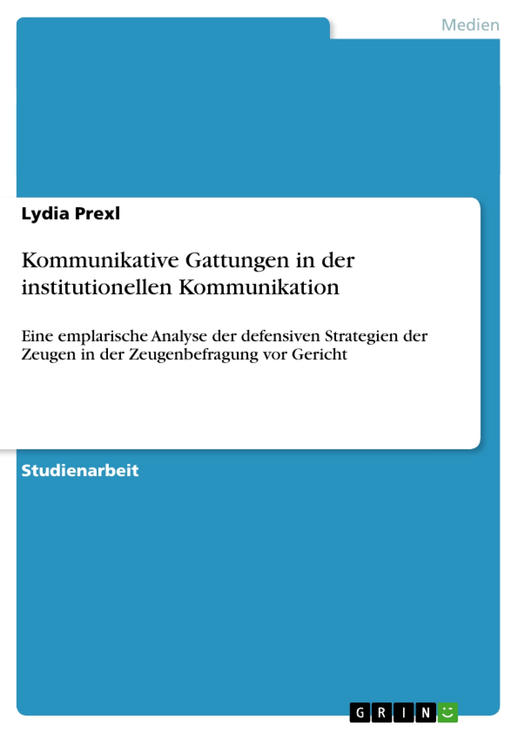 Title: Kommunikative Gattungen in der institutionellen Kommunikation