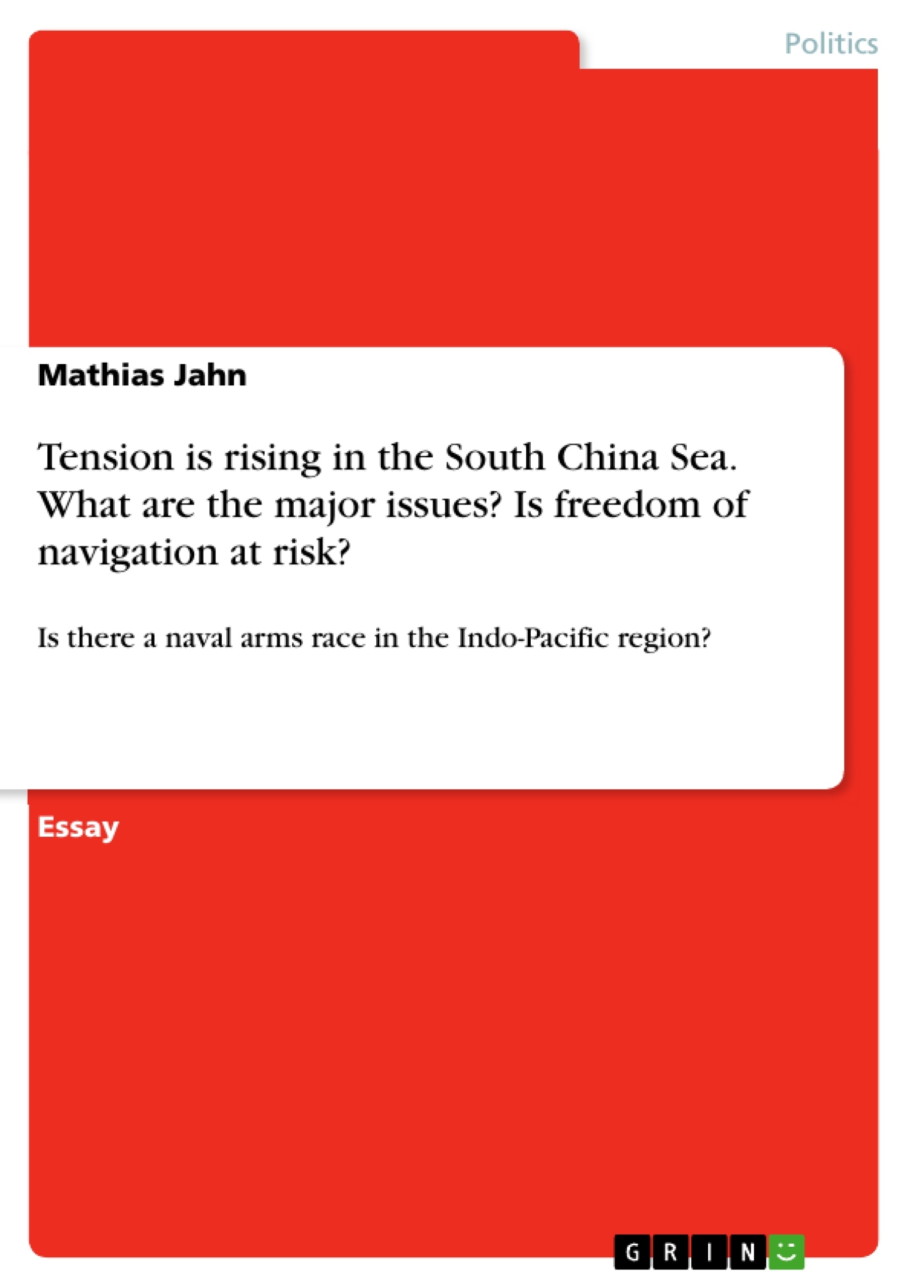 Título: Tension is rising in the South China Sea. What are the major issues? Is freedom of navigation at risk?