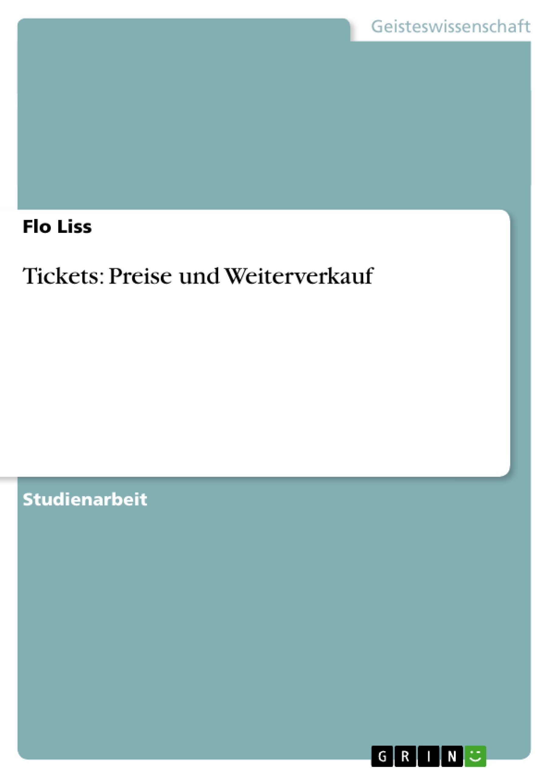 Titel: Tickets: Preise und Weiterverkauf 