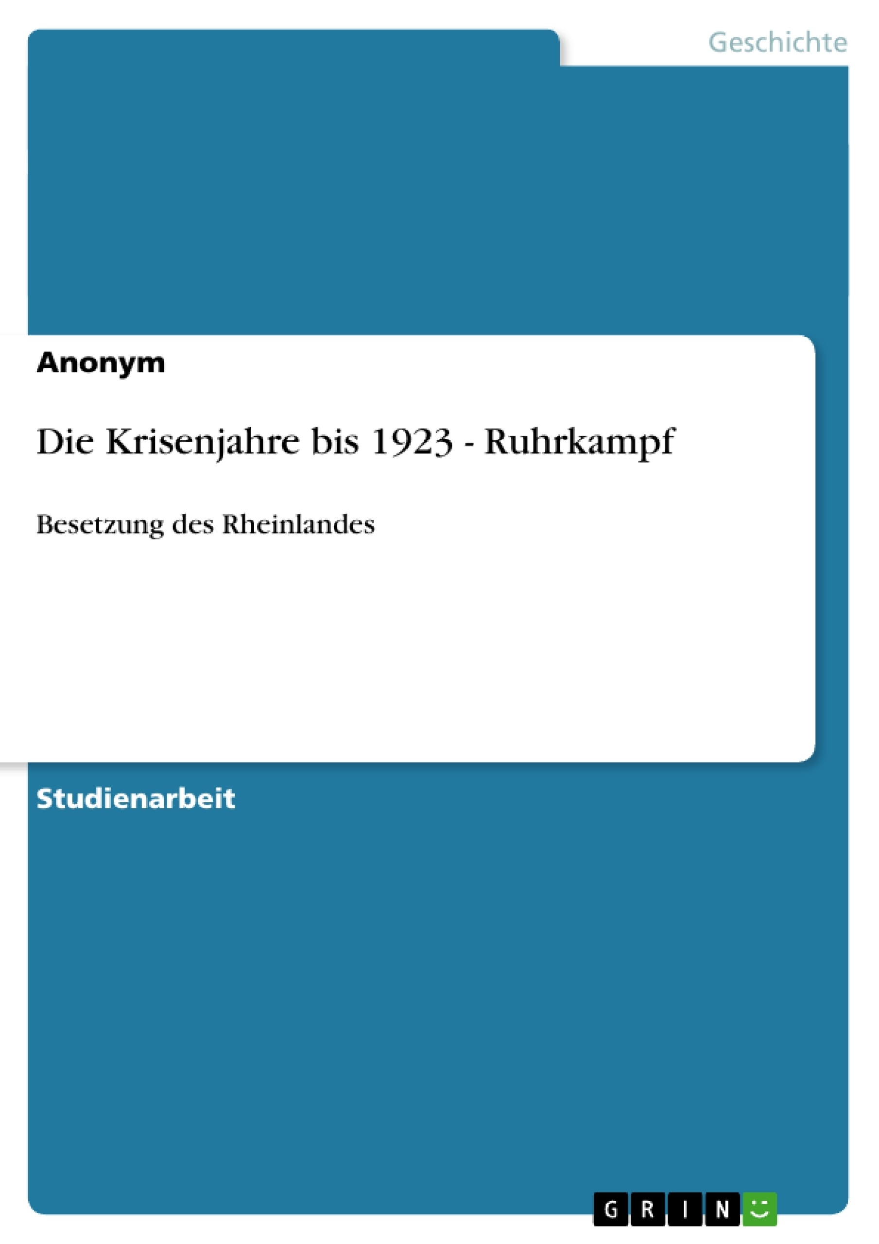 Titre: Die Krisenjahre bis 1923 - Ruhrkampf