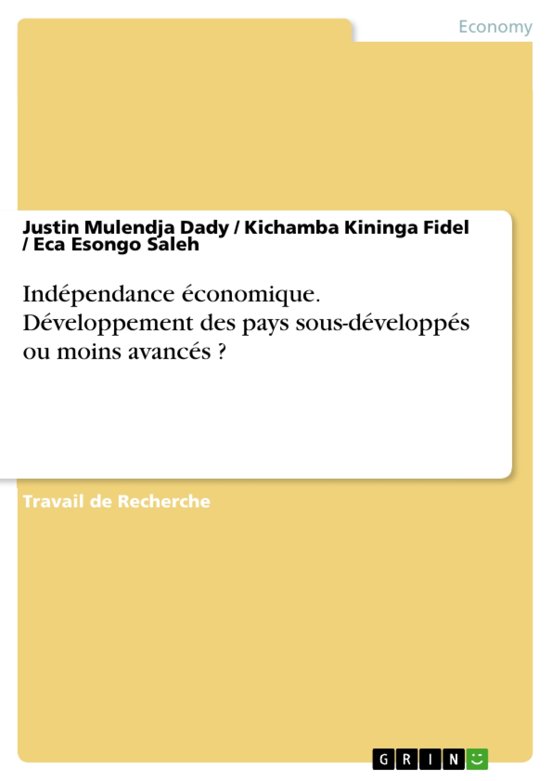 Título: Indépendance économique. Développement des pays sous-développés ou moins avancés ?