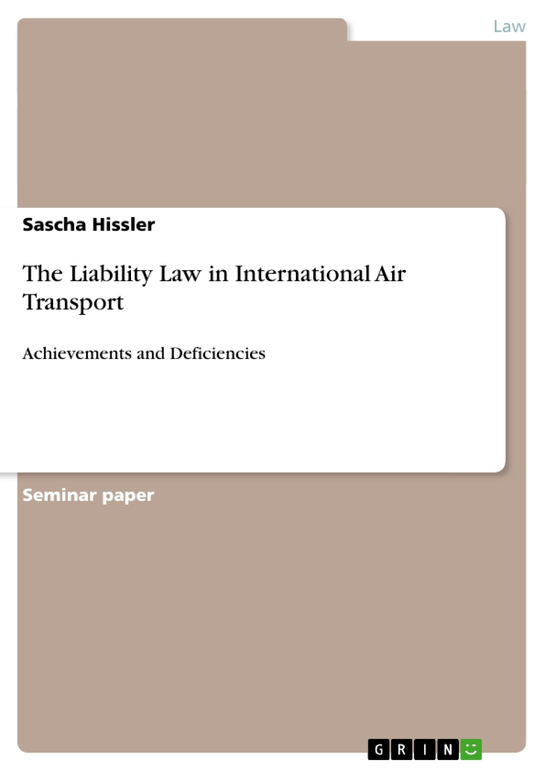 Titre: The Liability Law in International Air Transport