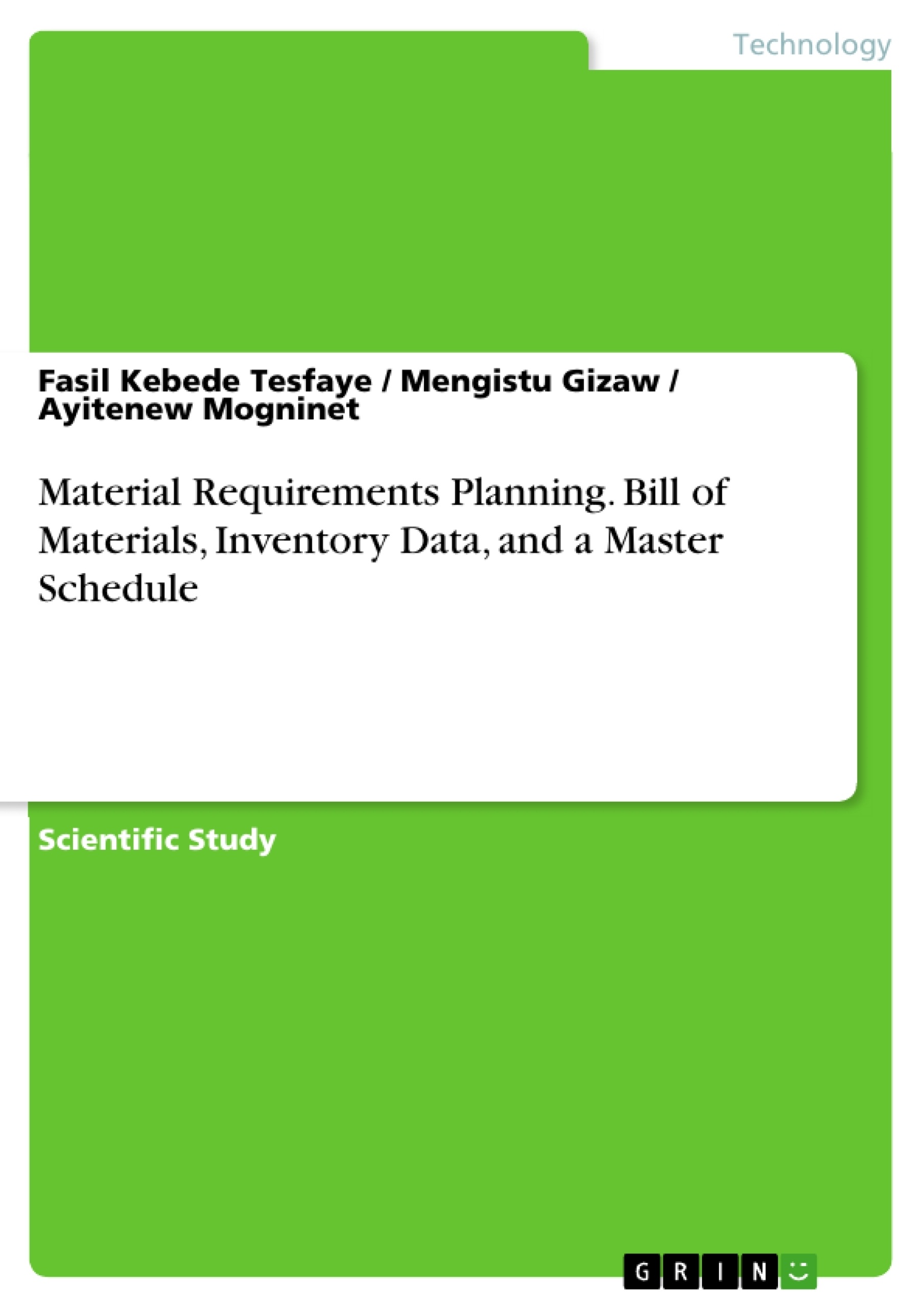 Title: Material Requirements Planning. Bill of Materials, Inventory Data, and a Master Schedule
