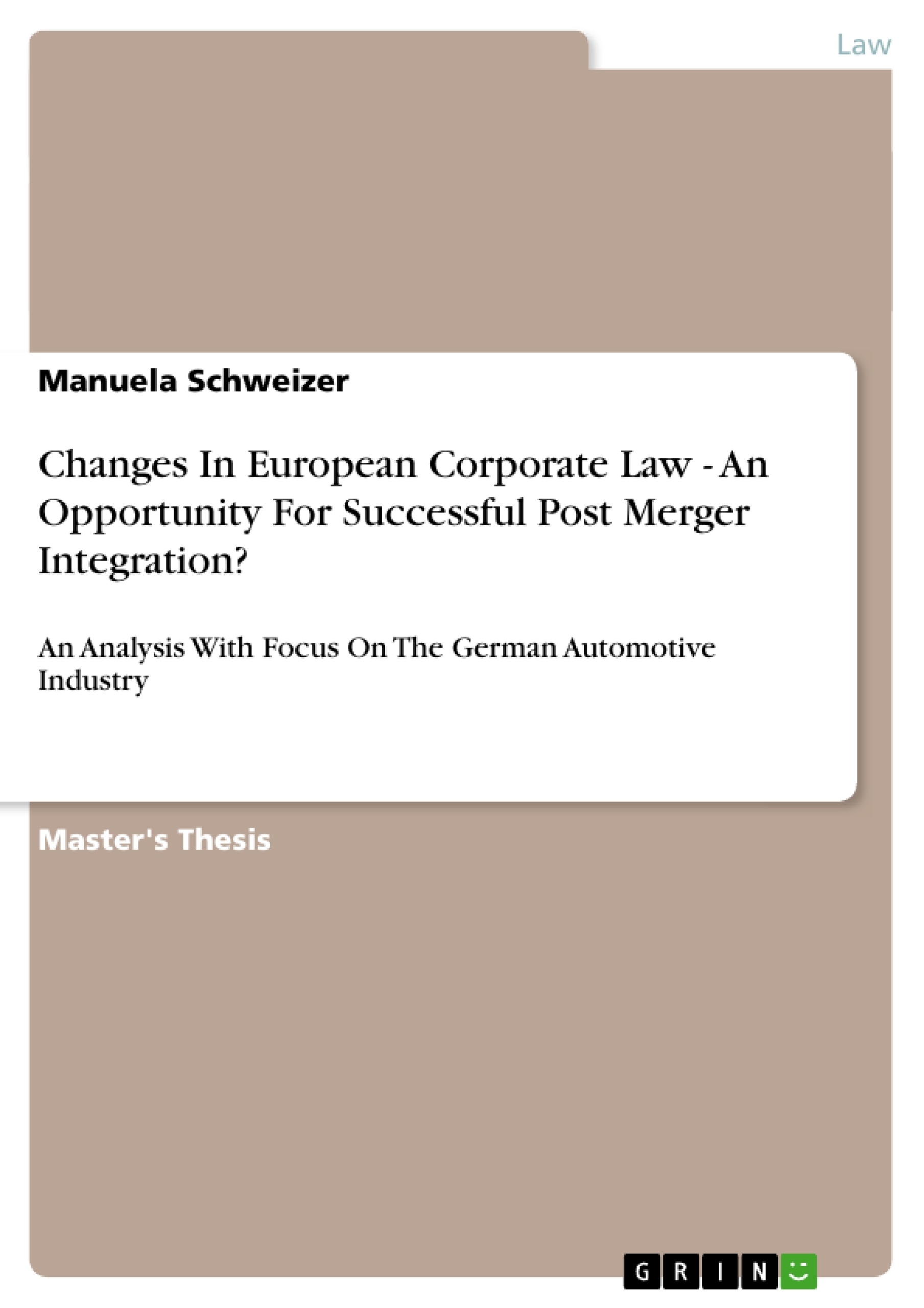 Title: Changes In European Corporate Law - An Opportunity For Successful Post Merger Integration?