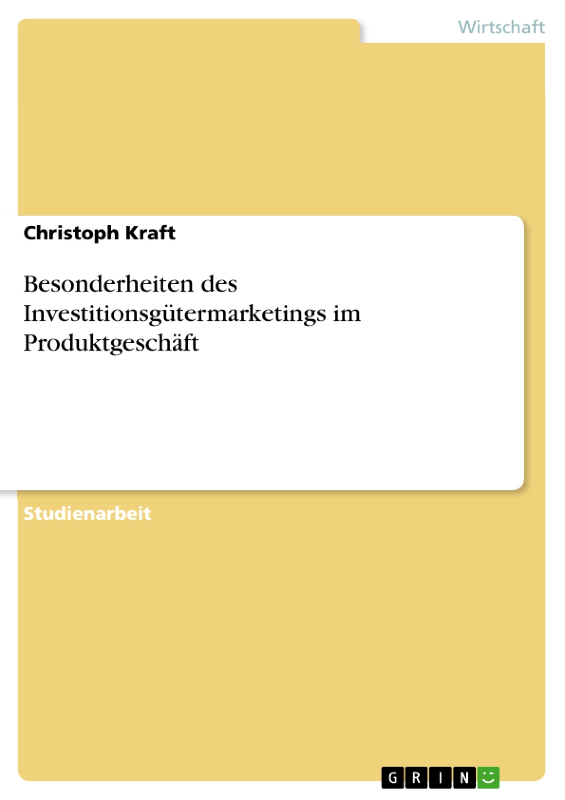 Titel: Besonderheiten des Investitionsgütermarketings im Produktgeschäft
