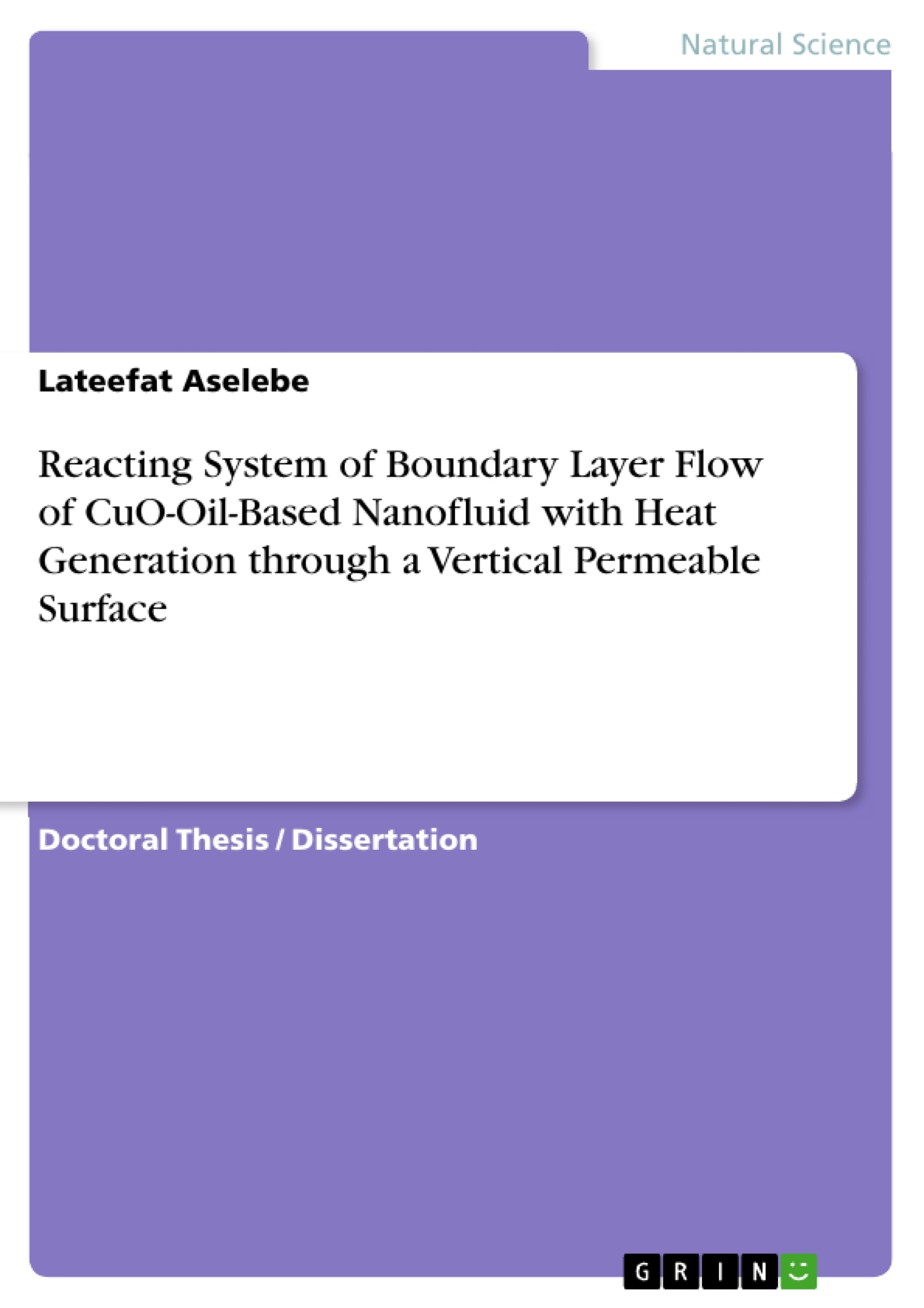 Title: Reacting System of Boundary Layer Flow of CuO-Oil-Based Nanofluid with Heat Generation through a Vertical Permeable Surface