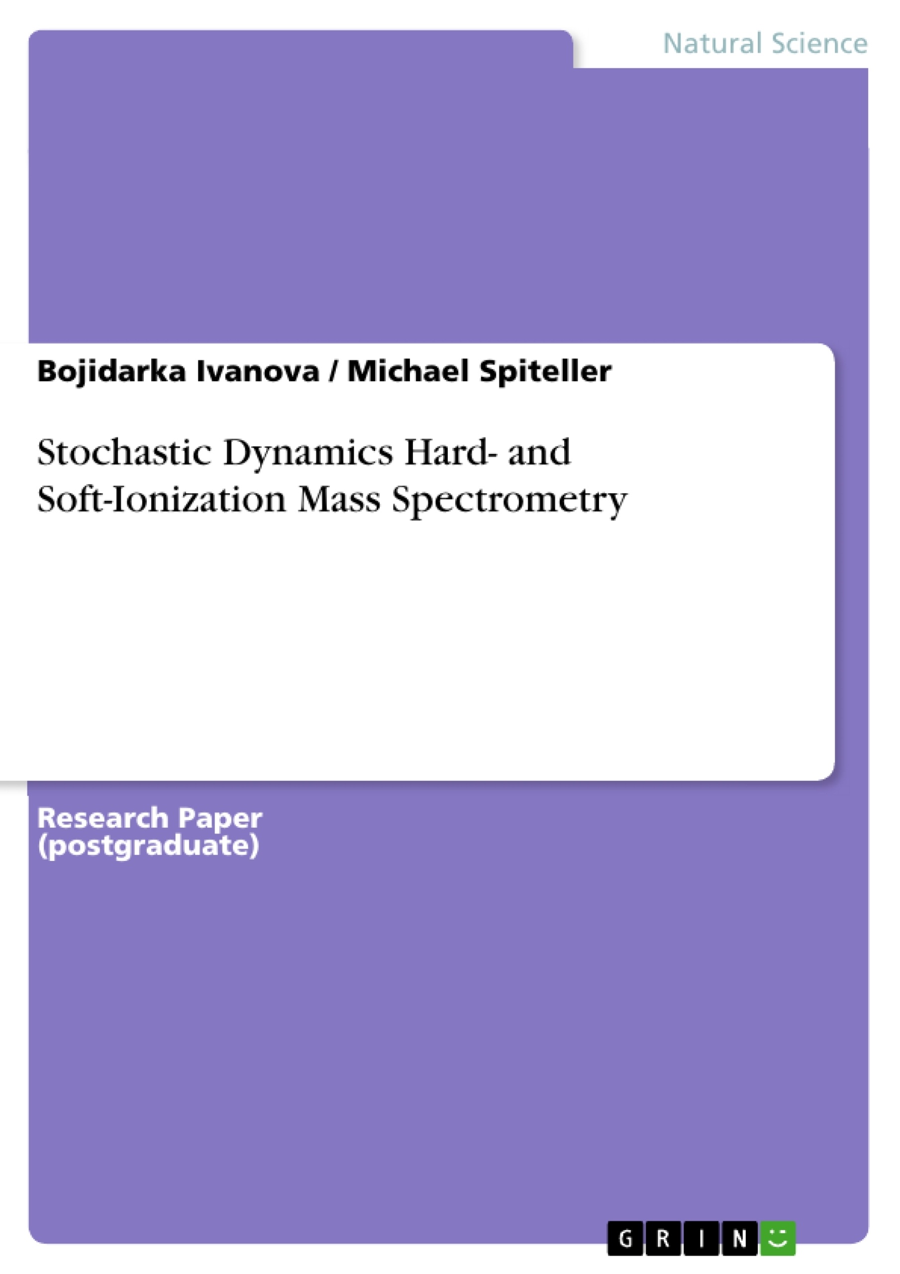 Title: Stochastic Dynamics Hard- and Soft-Ionization Mass Spectrometry