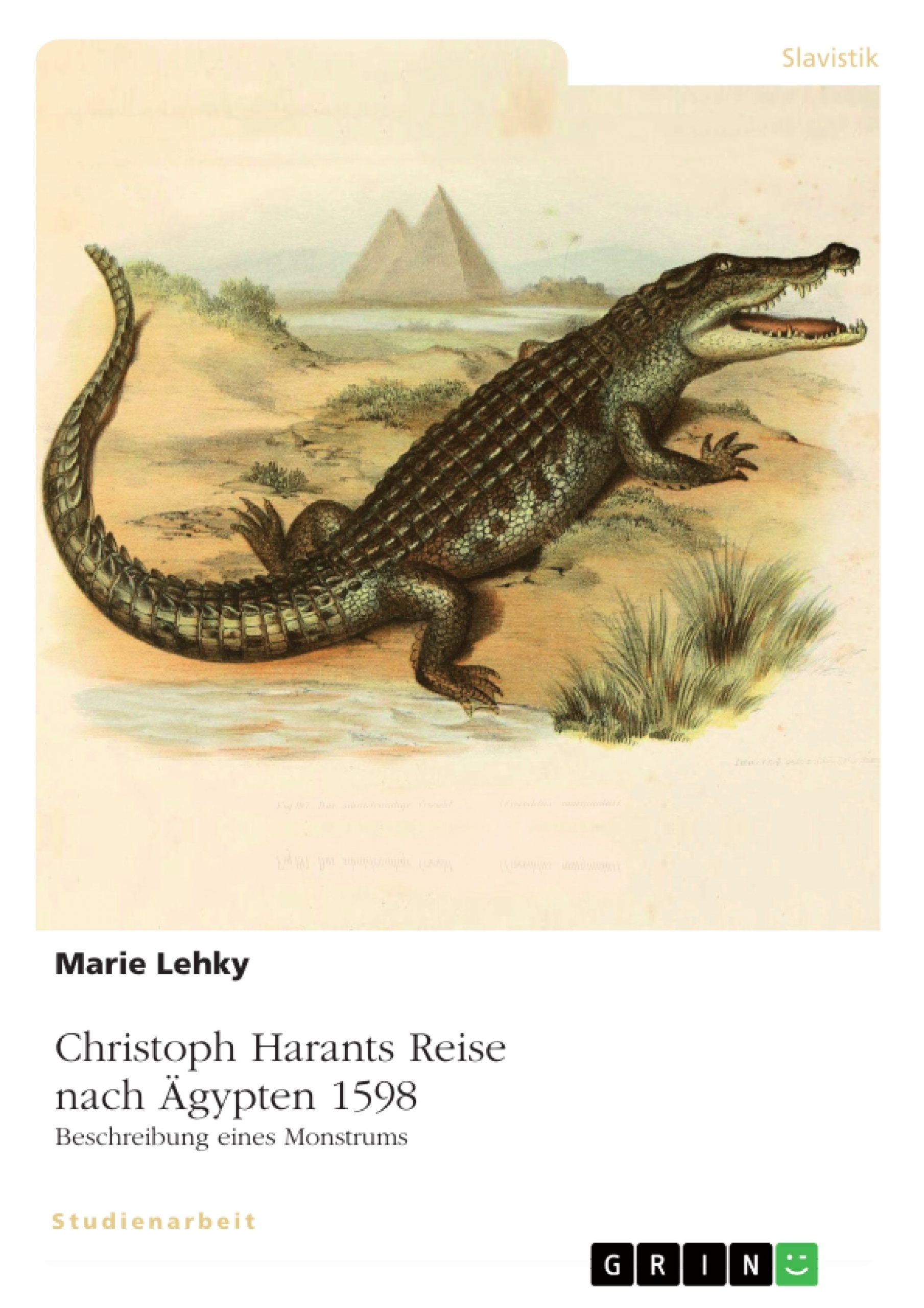 Titel: Christoph Harants Reise nach Ägypten 1598. Beschreibung eines Monstrums