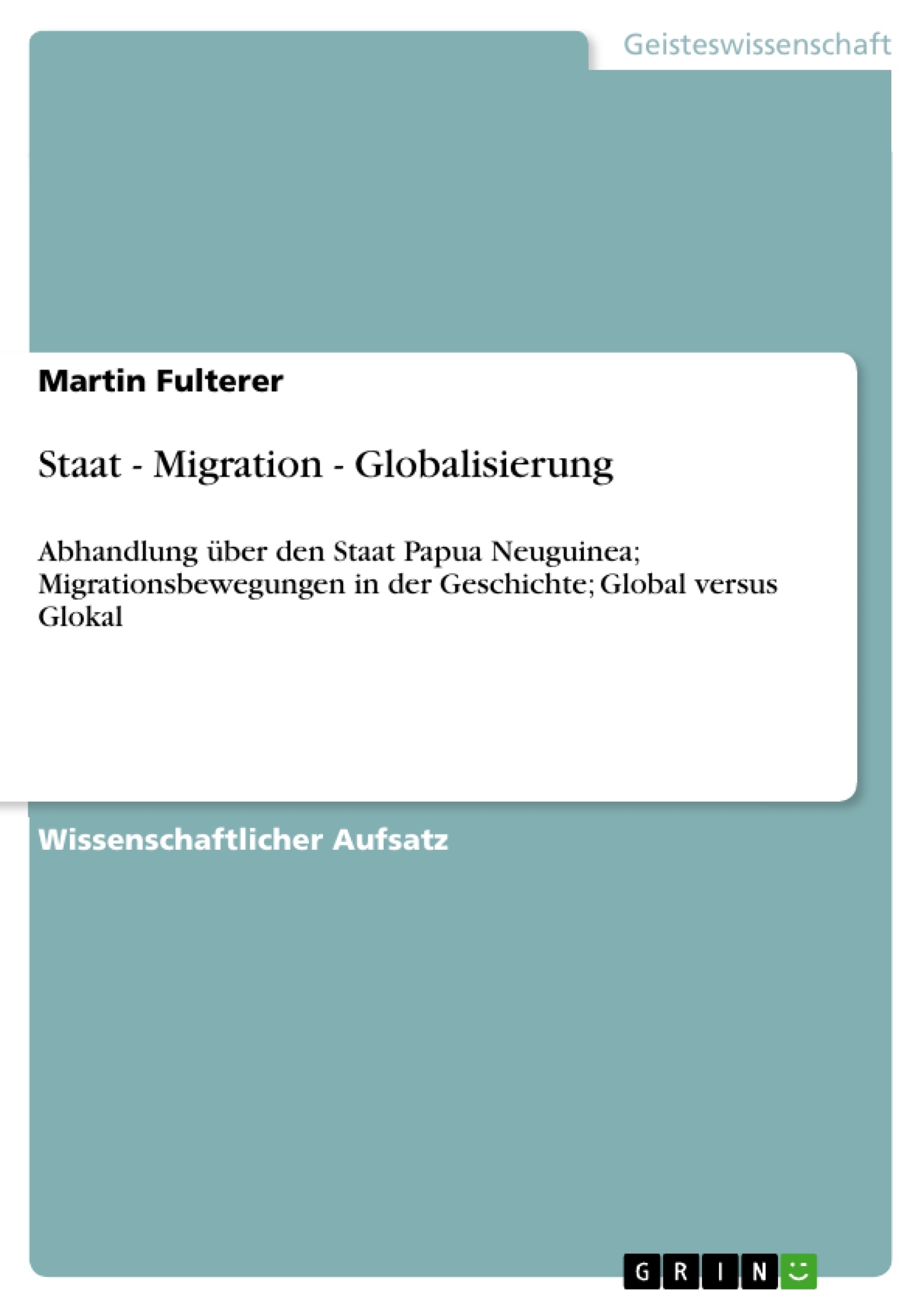 Titel: Staat - Migration - Globalisierung