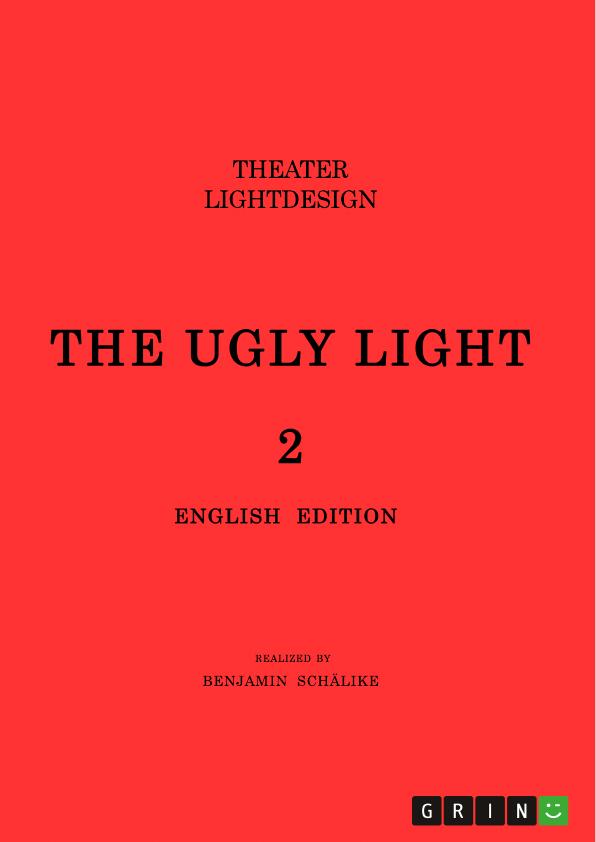 Title: THE UGLY LIGHT 2. Theater Lightdesign