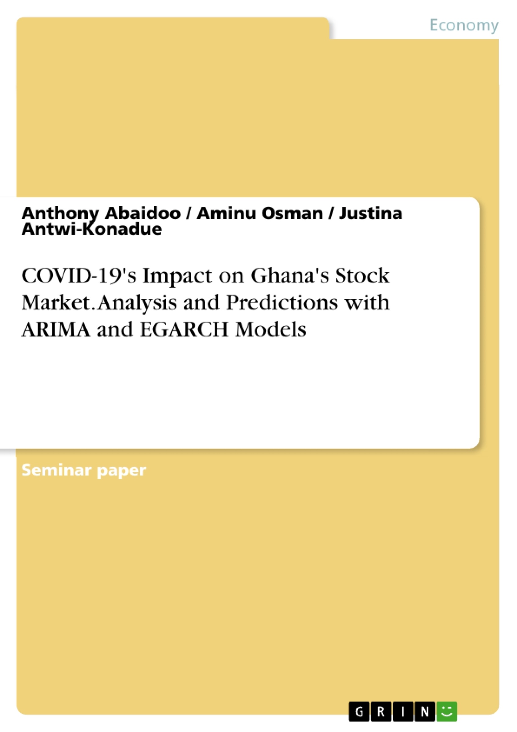 Title: COVID-19's Impact on Ghana's Stock Market. Analysis and Predictions with ARIMA and EGARCH Models