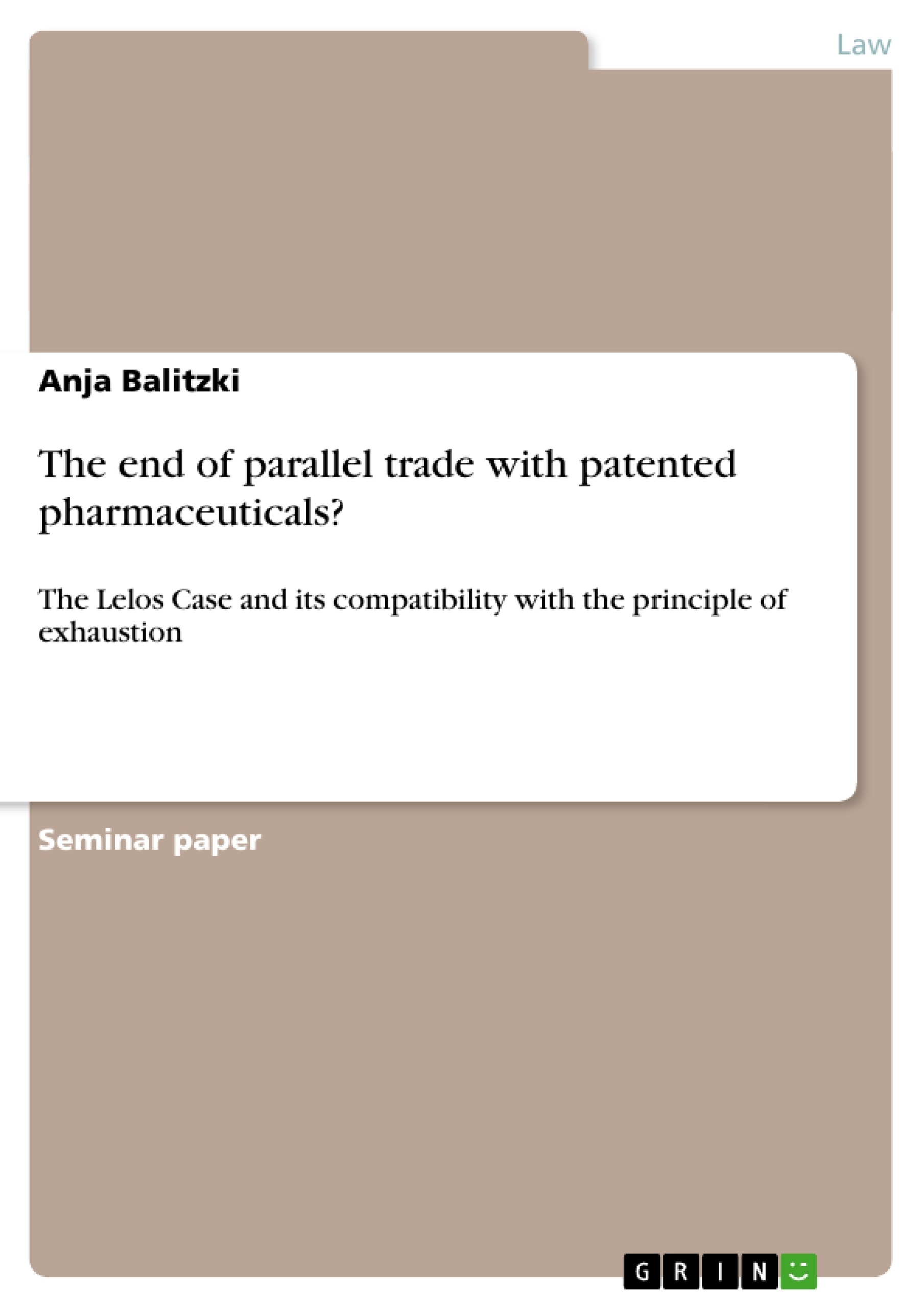 Title: The end of parallel trade with patented pharmaceuticals?