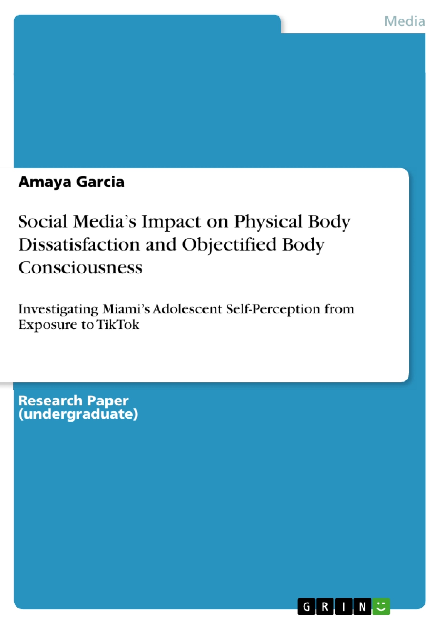 Título: Social Media’s Impact on Physical Body Dissatisfaction and Objectified Body Consciousness