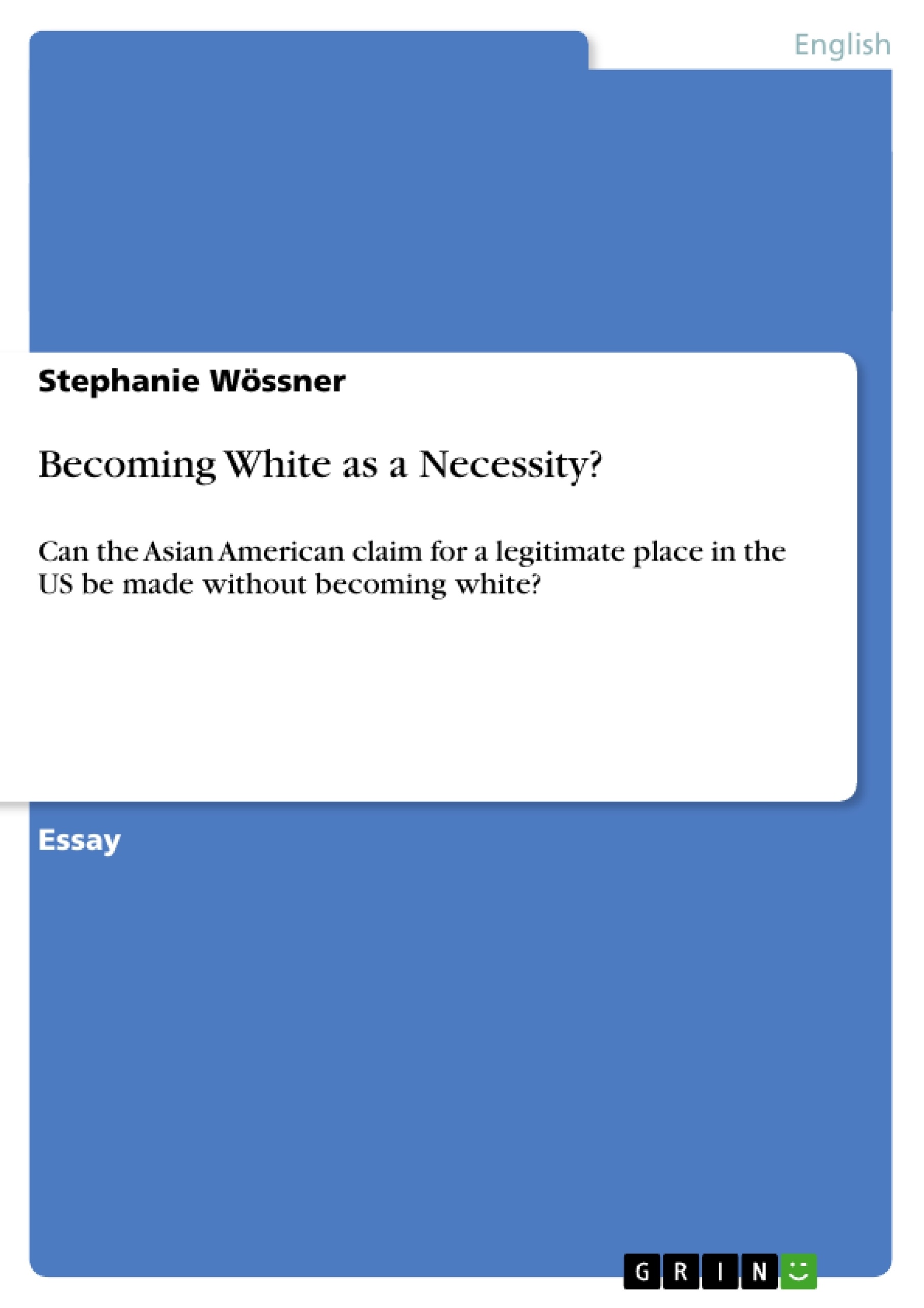 Titre: Becoming White as a Necessity? 