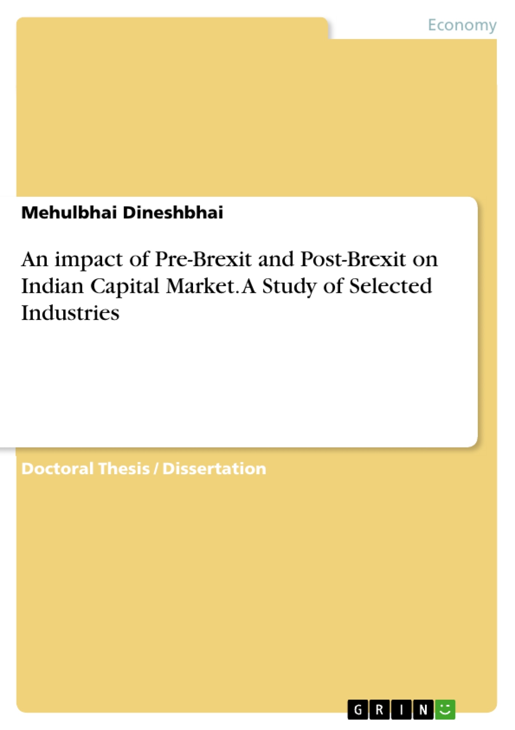 Title: An impact of Pre-Brexit and Post-Brexit on Indian Capital Market. A Study of Selected Industries