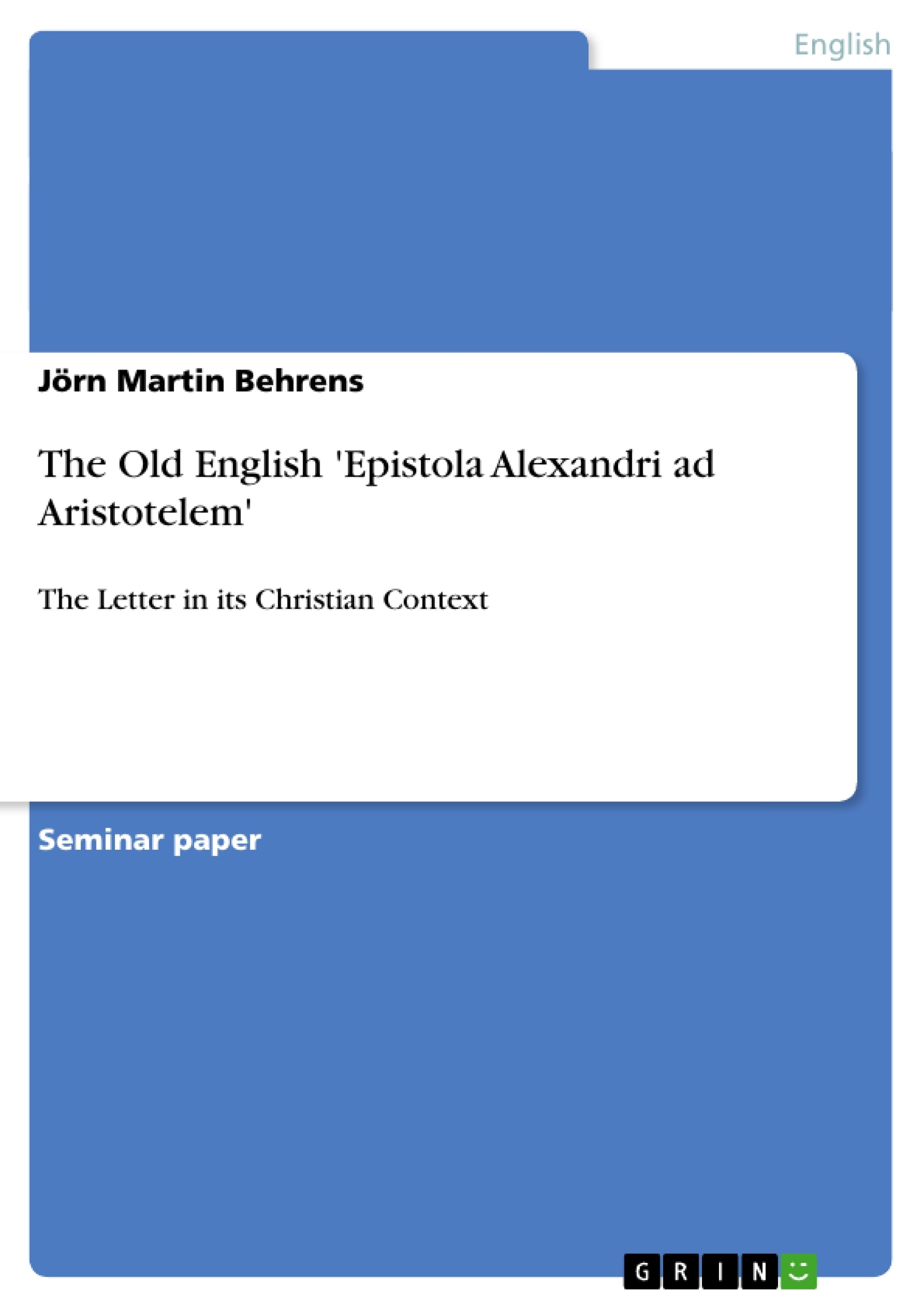 Title: The Old English 'Epistola Alexandri ad Aristotelem'