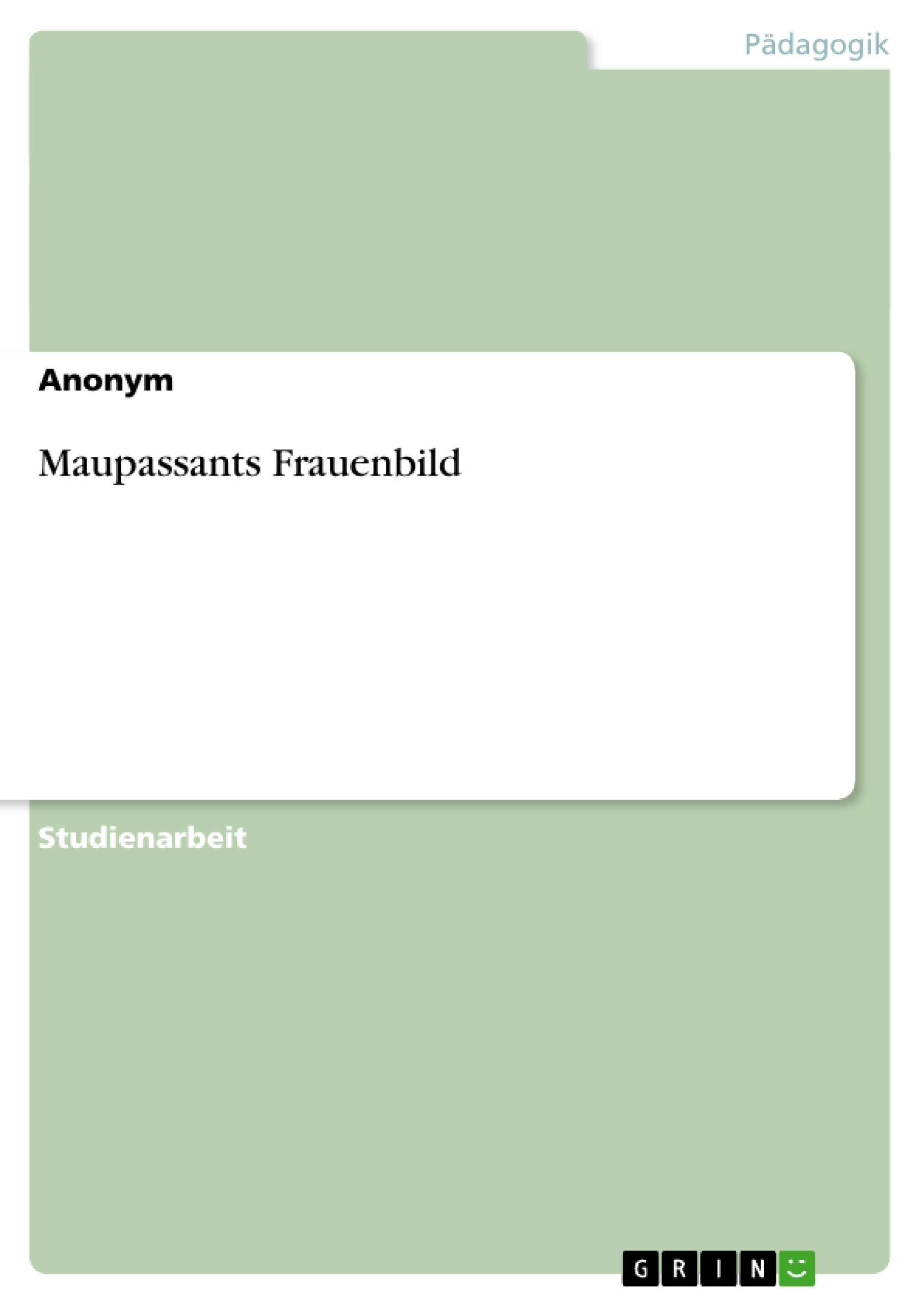 Title: Maupassants Frauenbild