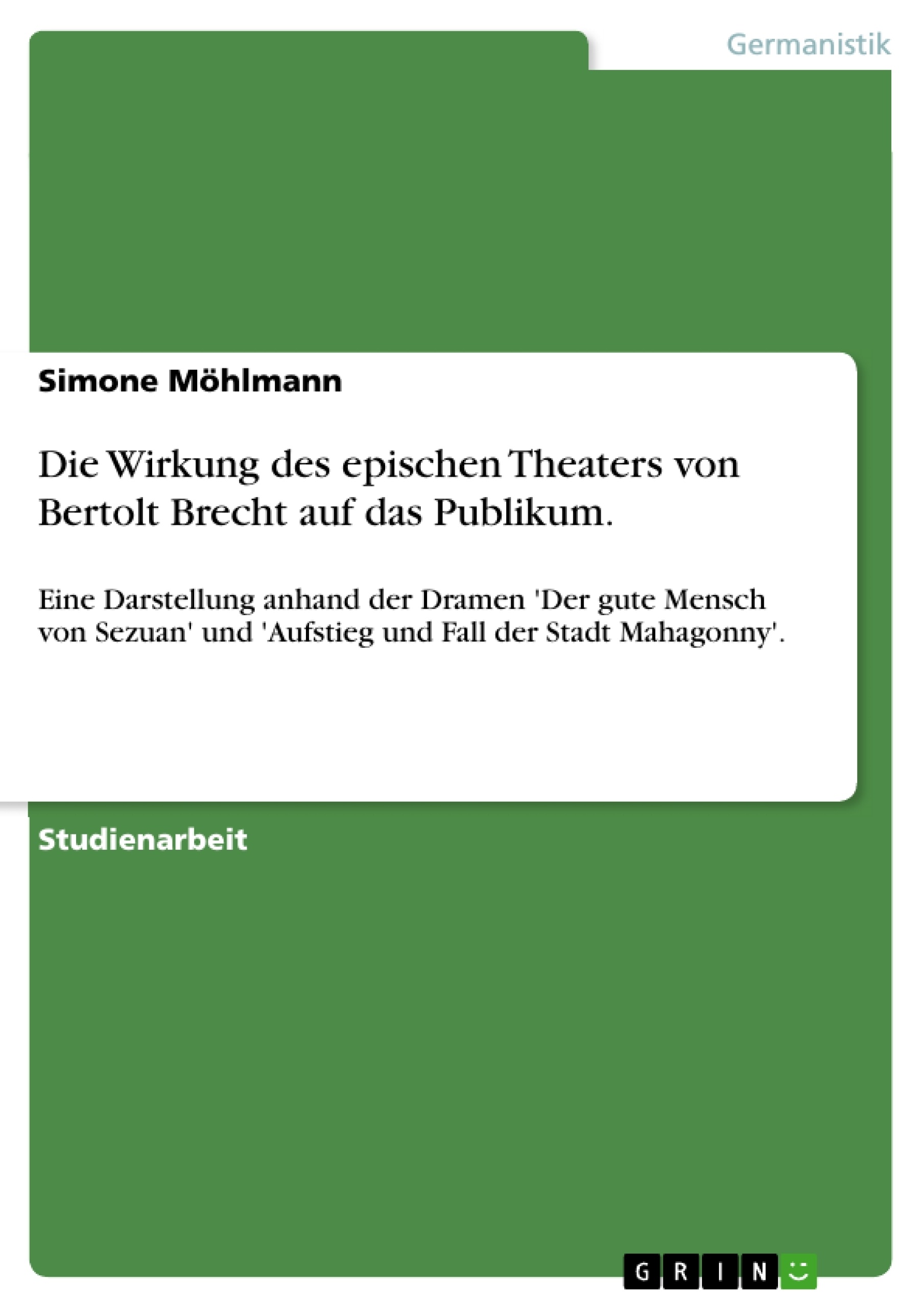 Title: Die Wirkung des epischen Theaters von  Bertolt Brecht auf das Publikum. 