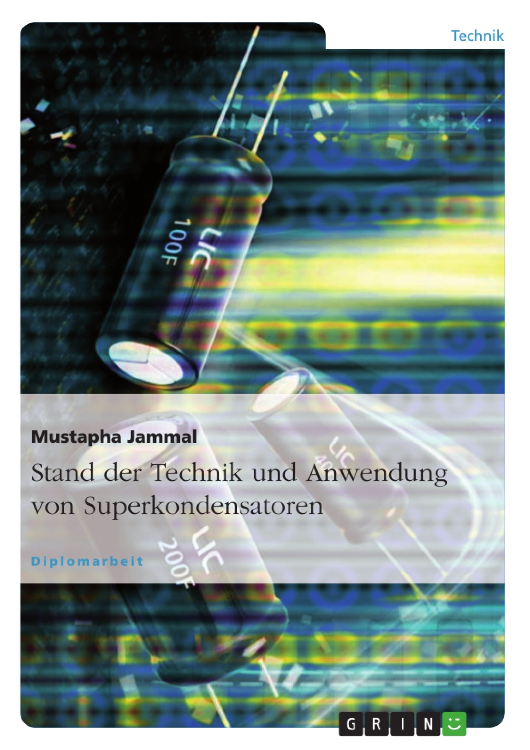 Titel: Stand der Technik und Anwendung von Superkondensatoren