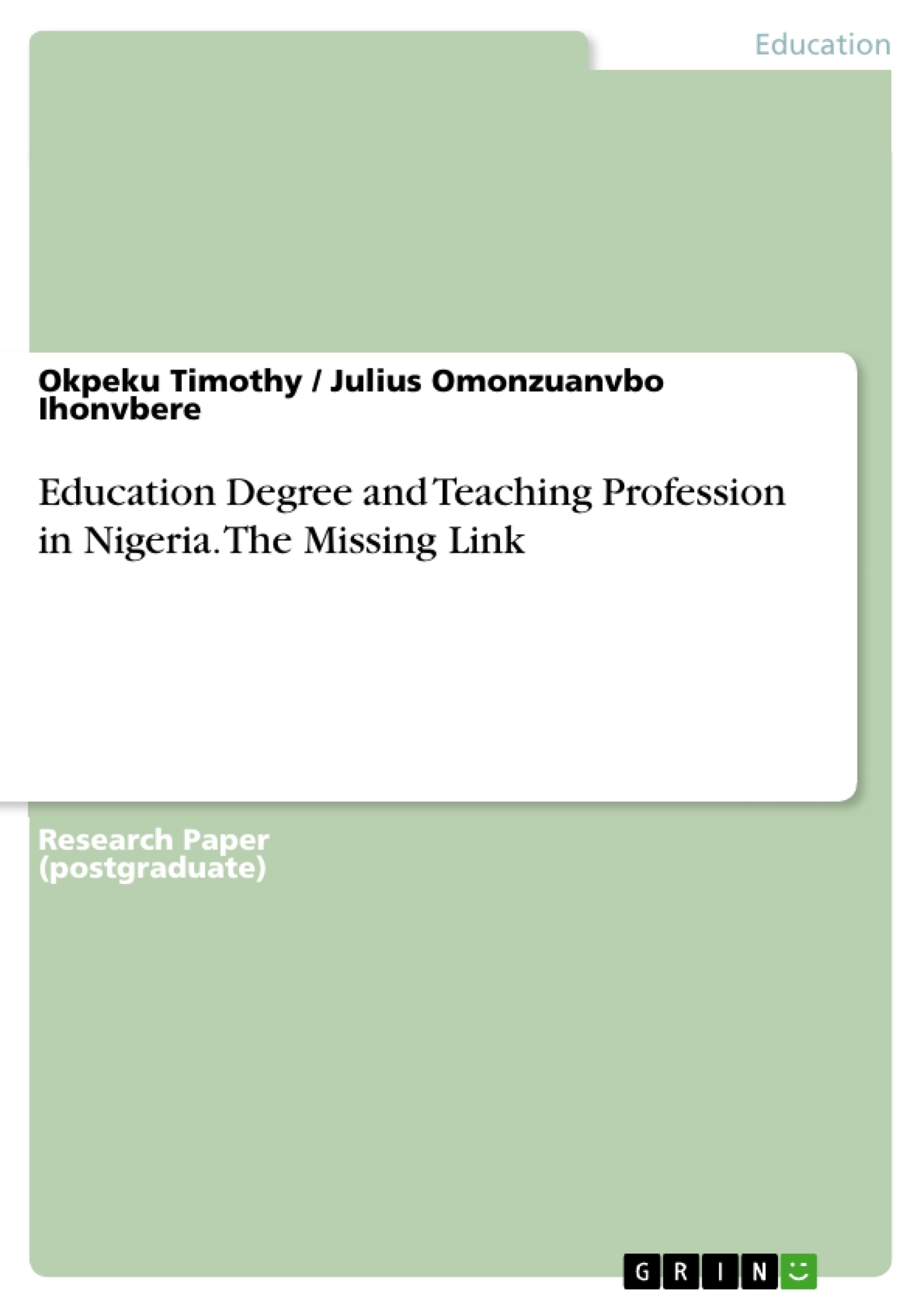 Title: Education Degree and Teaching Profession in Nigeria. The Missing Link