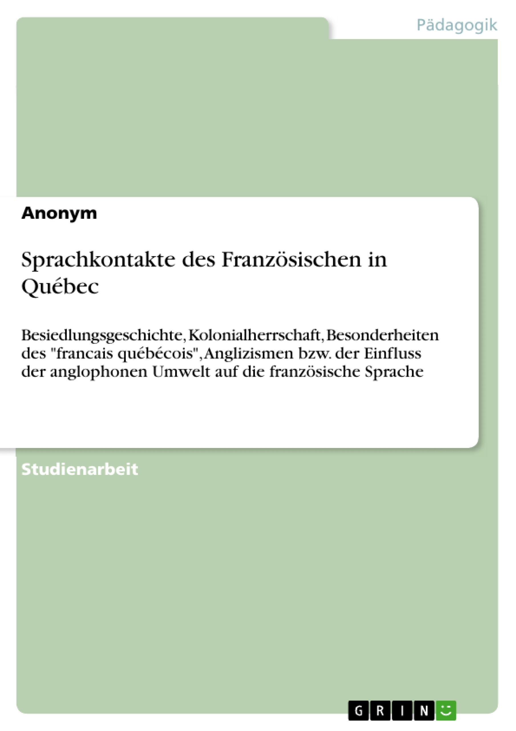 Titel: Sprachkontakte des Französischen in Québec