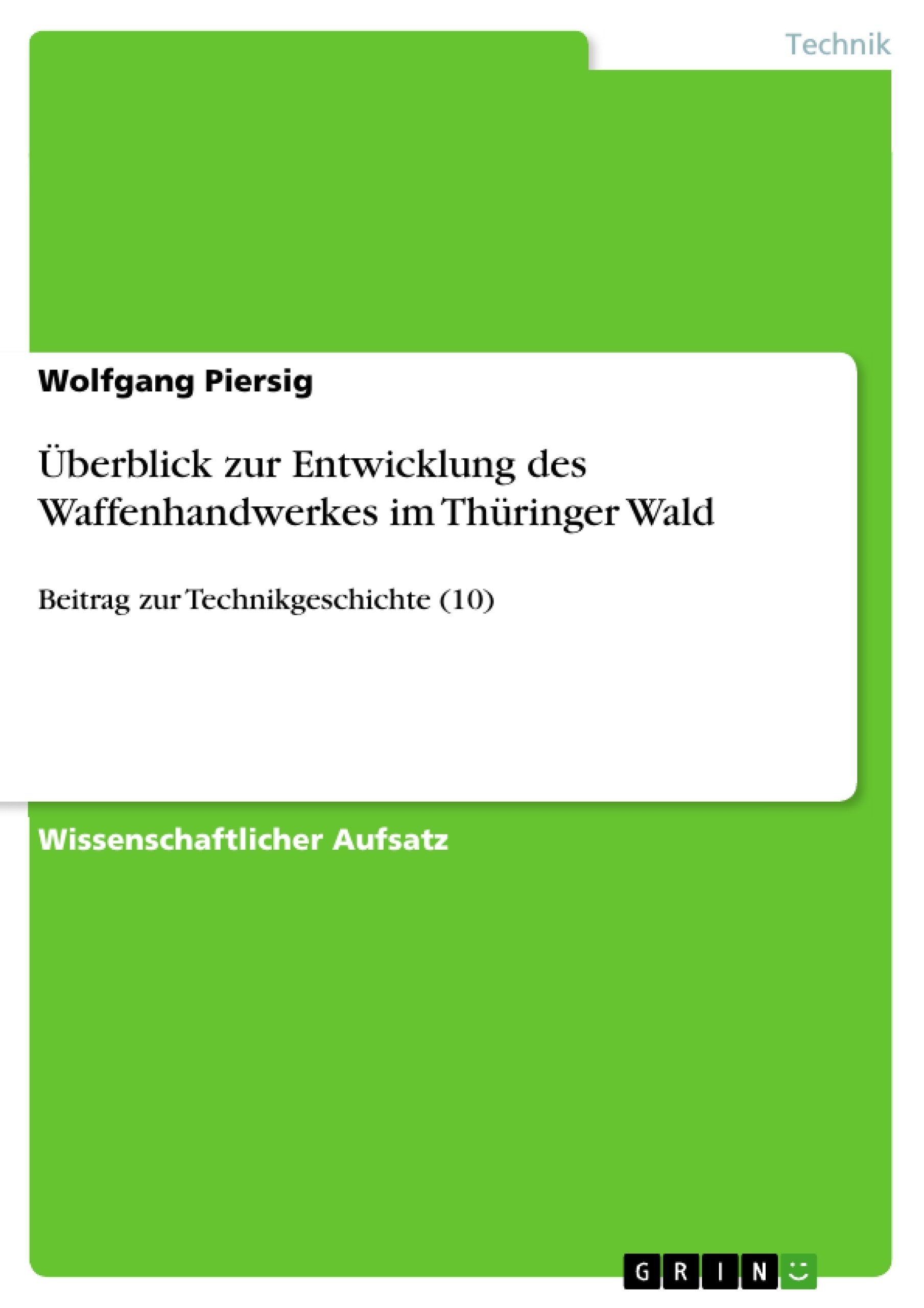 Título: Überblick zur Entwicklung des Waffenhandwerkes im Thüringer Wald