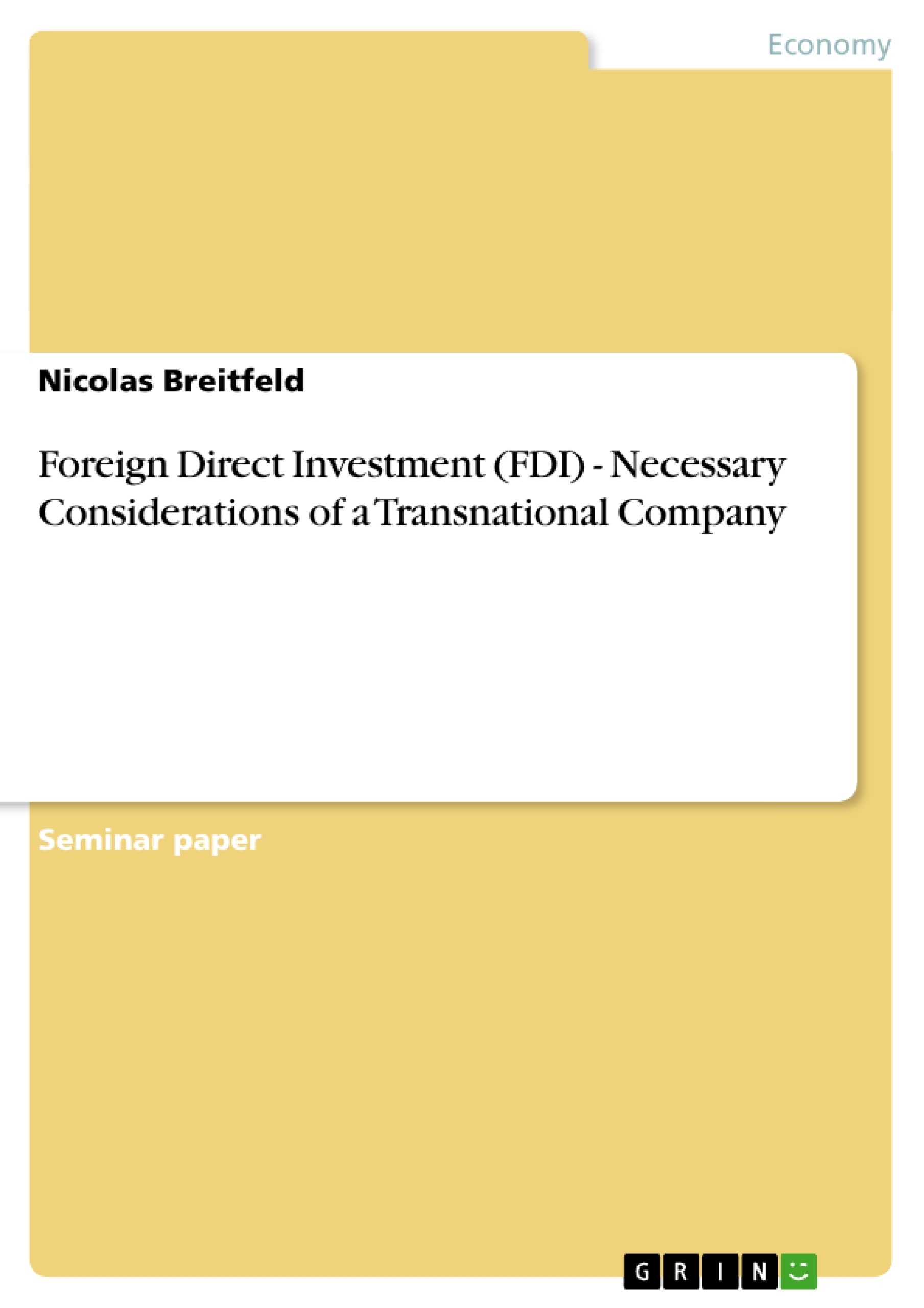 Title: Foreign Direct Investment (FDI) - Necessary Considerations of a Transnational Company