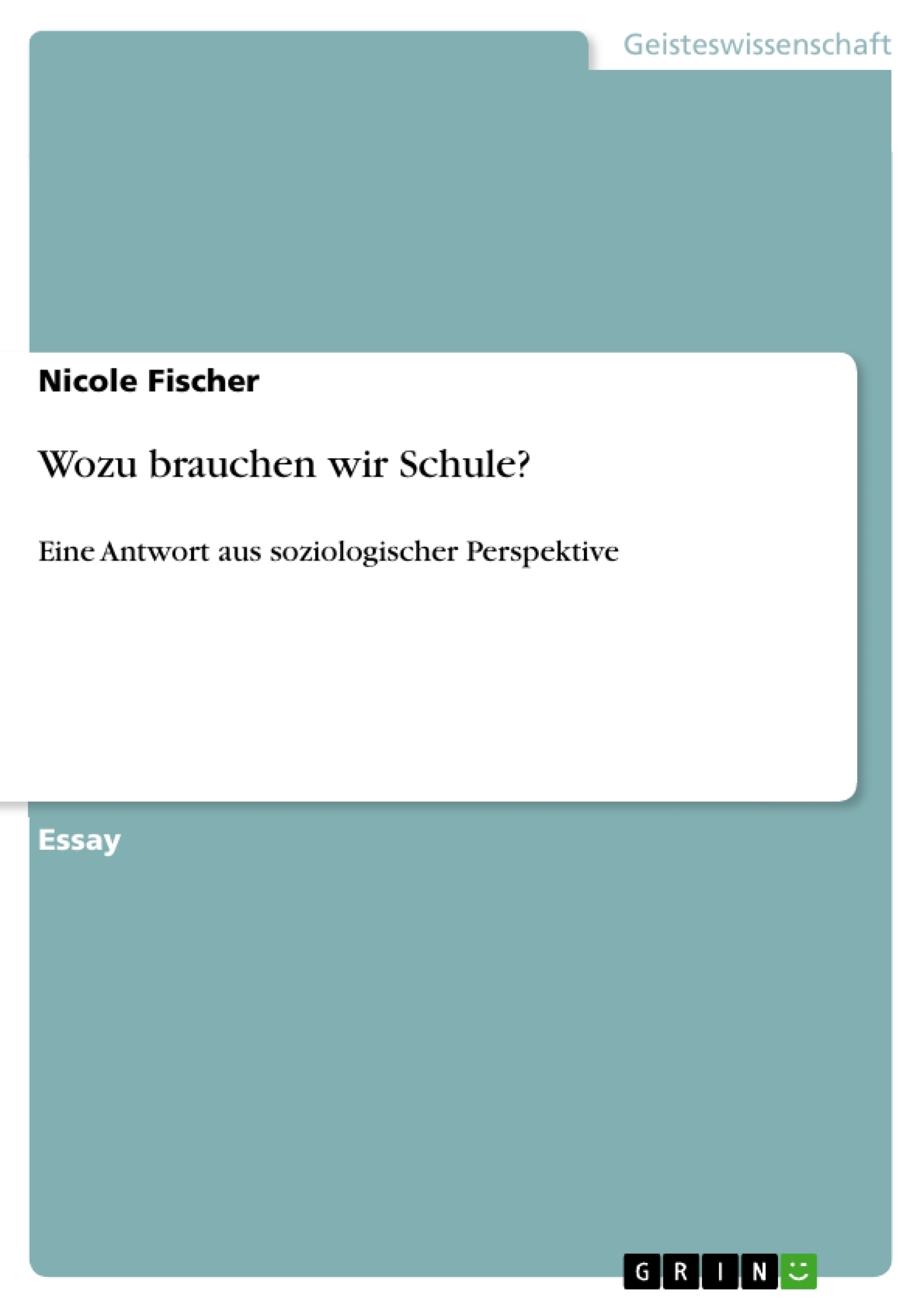 Titel: Wozu brauchen wir Schule?