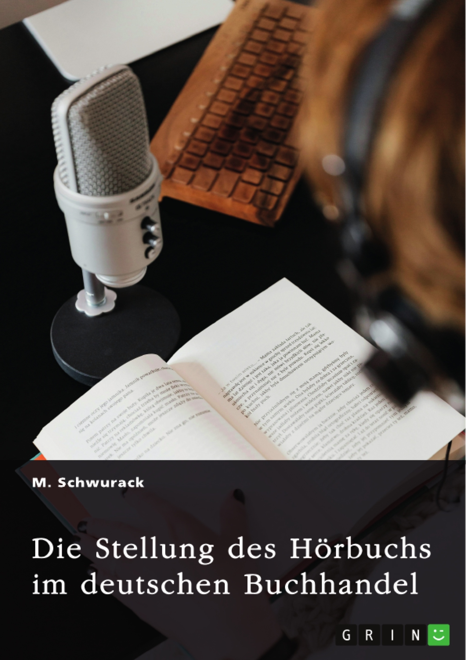 Titel: Die Stellung des Hörbuchs im deutschen Buchhandel