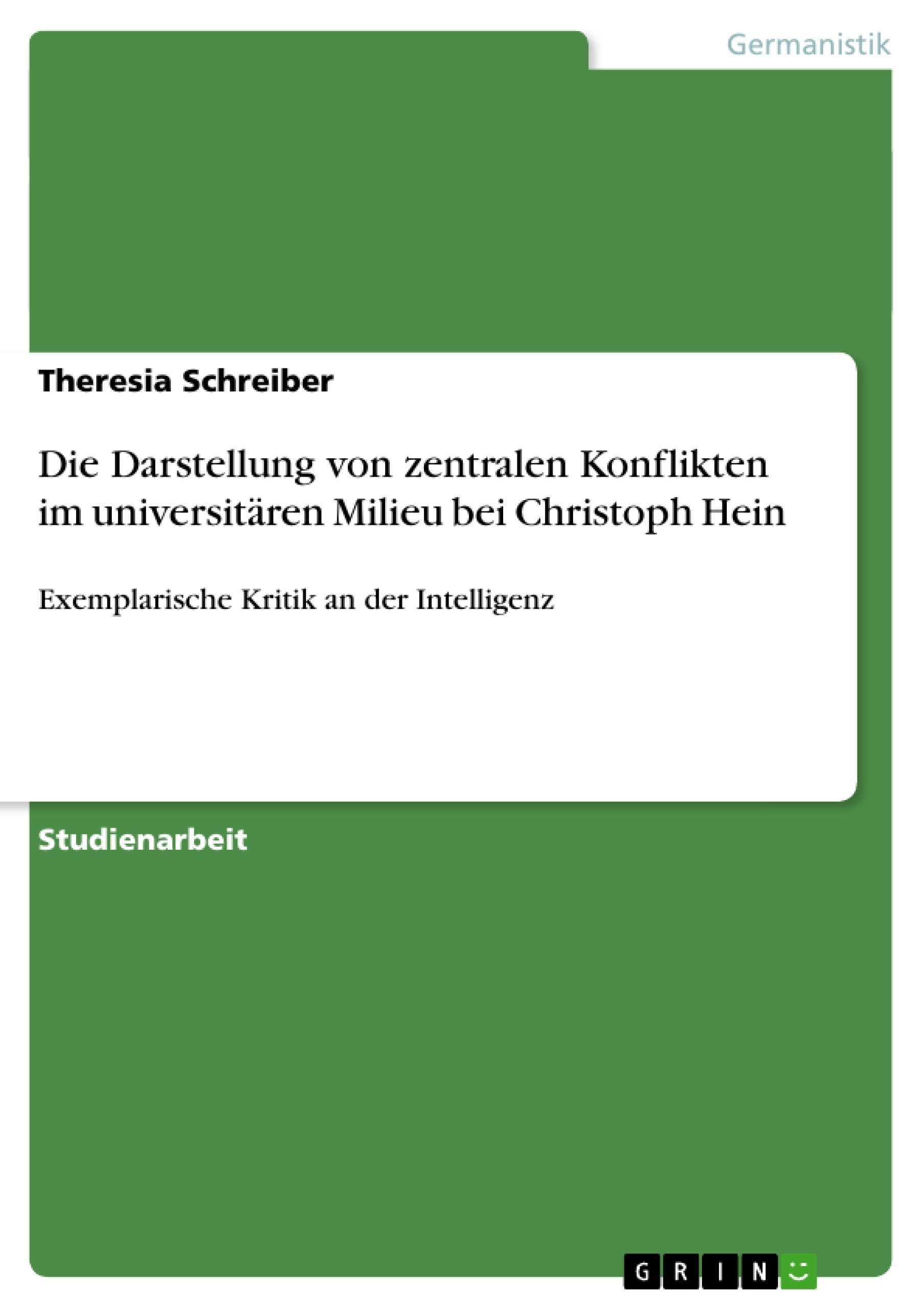 Título: Die Darstellung von zentralen Konflikten im universitären Milieu bei Christoph Hein