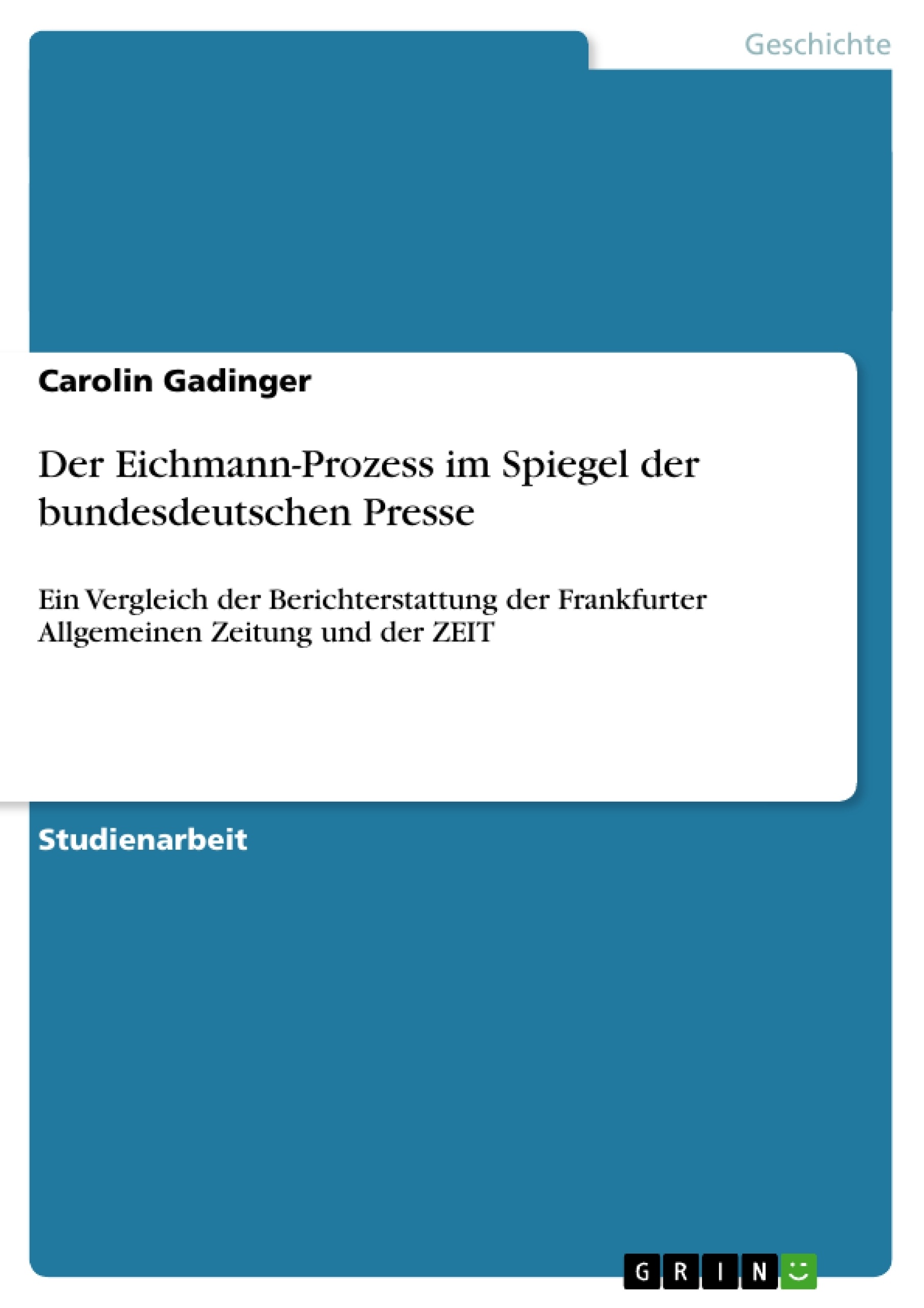 Título: Der Eichmann-Prozess im Spiegel der bundesdeutschen Presse