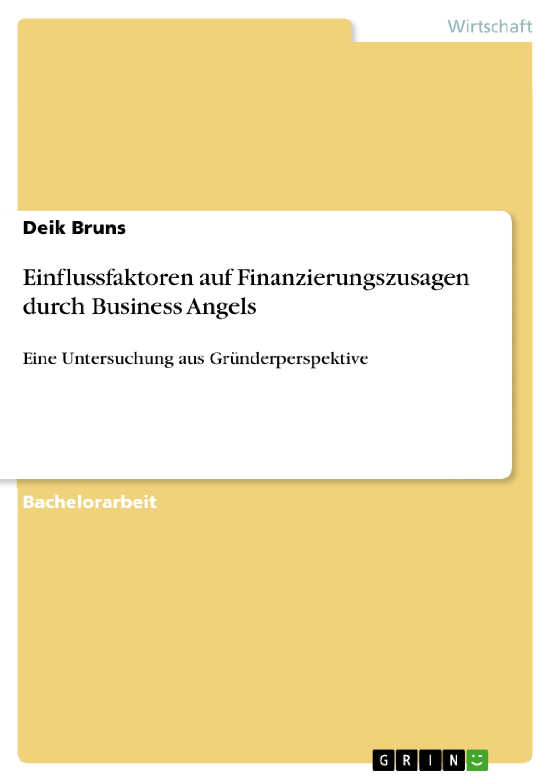 Titre: Einflussfaktoren auf Finanzierungszusagen durch Business Angels