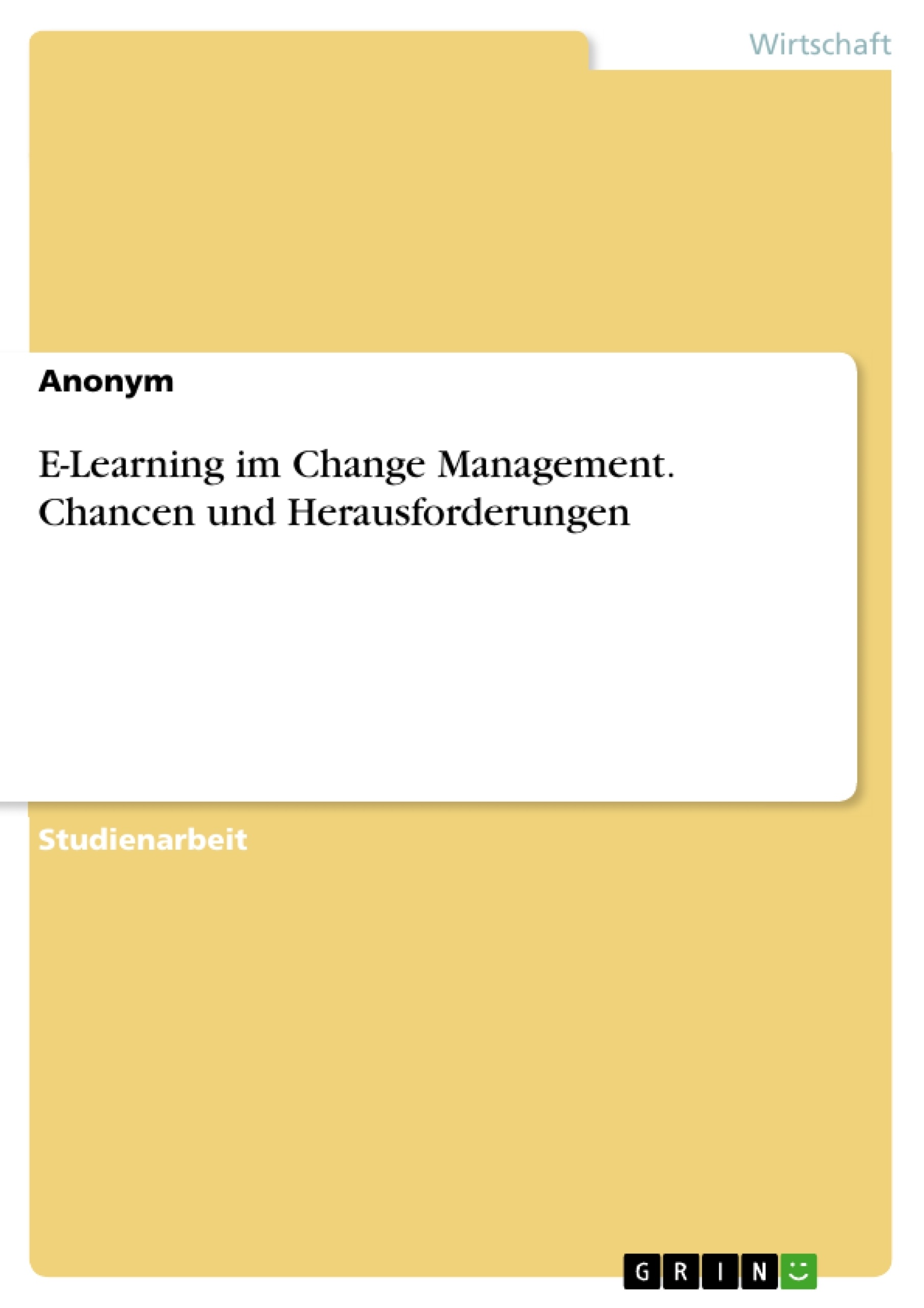 Title: E-Learning im Change Management. Chancen und Herausforderungen