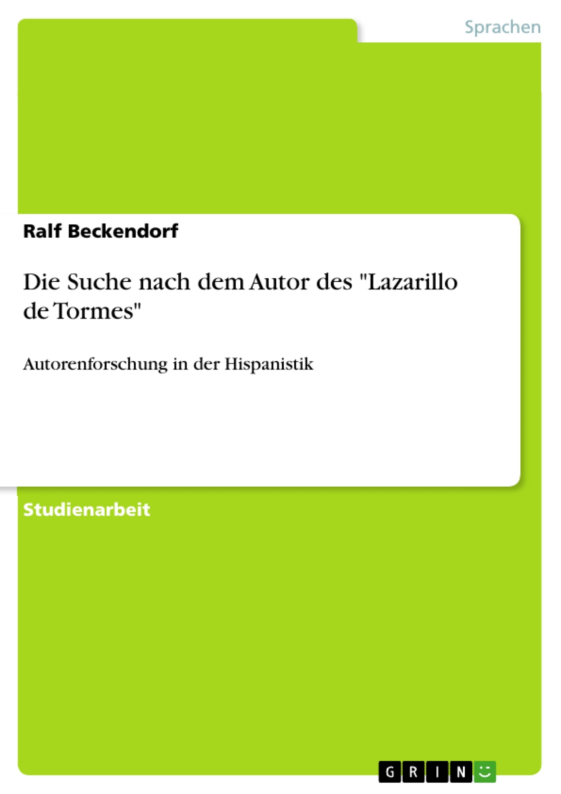 Titel: Die Suche nach dem Autor des "Lazarillo de Tormes"