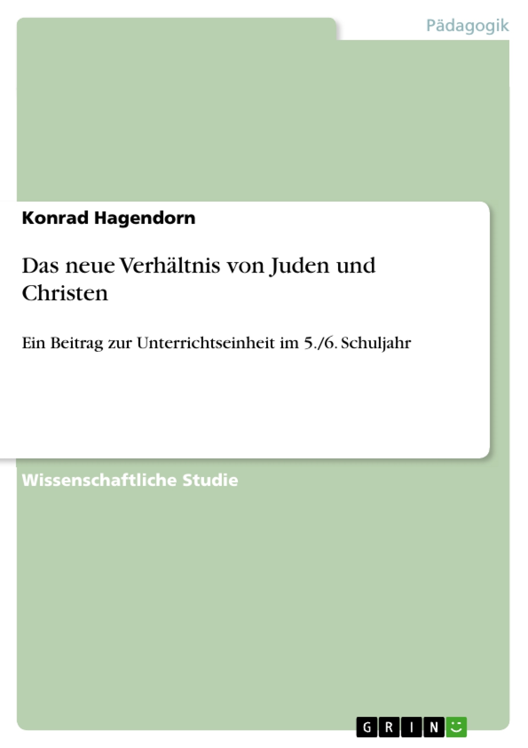 Title: Das neue Verhältnis von Juden und Christen