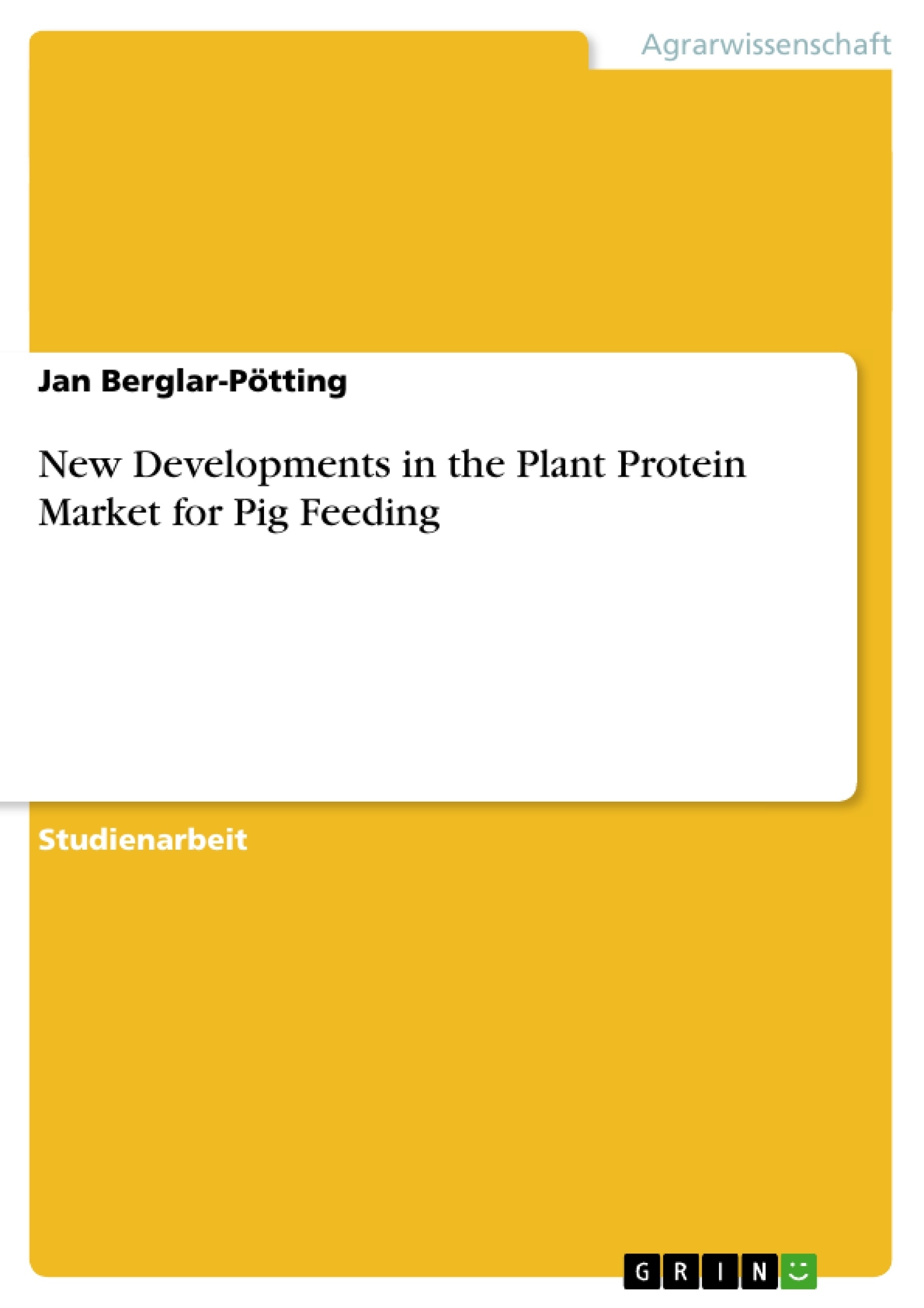 Título: New Developments in the Plant Protein Market for Pig Feeding