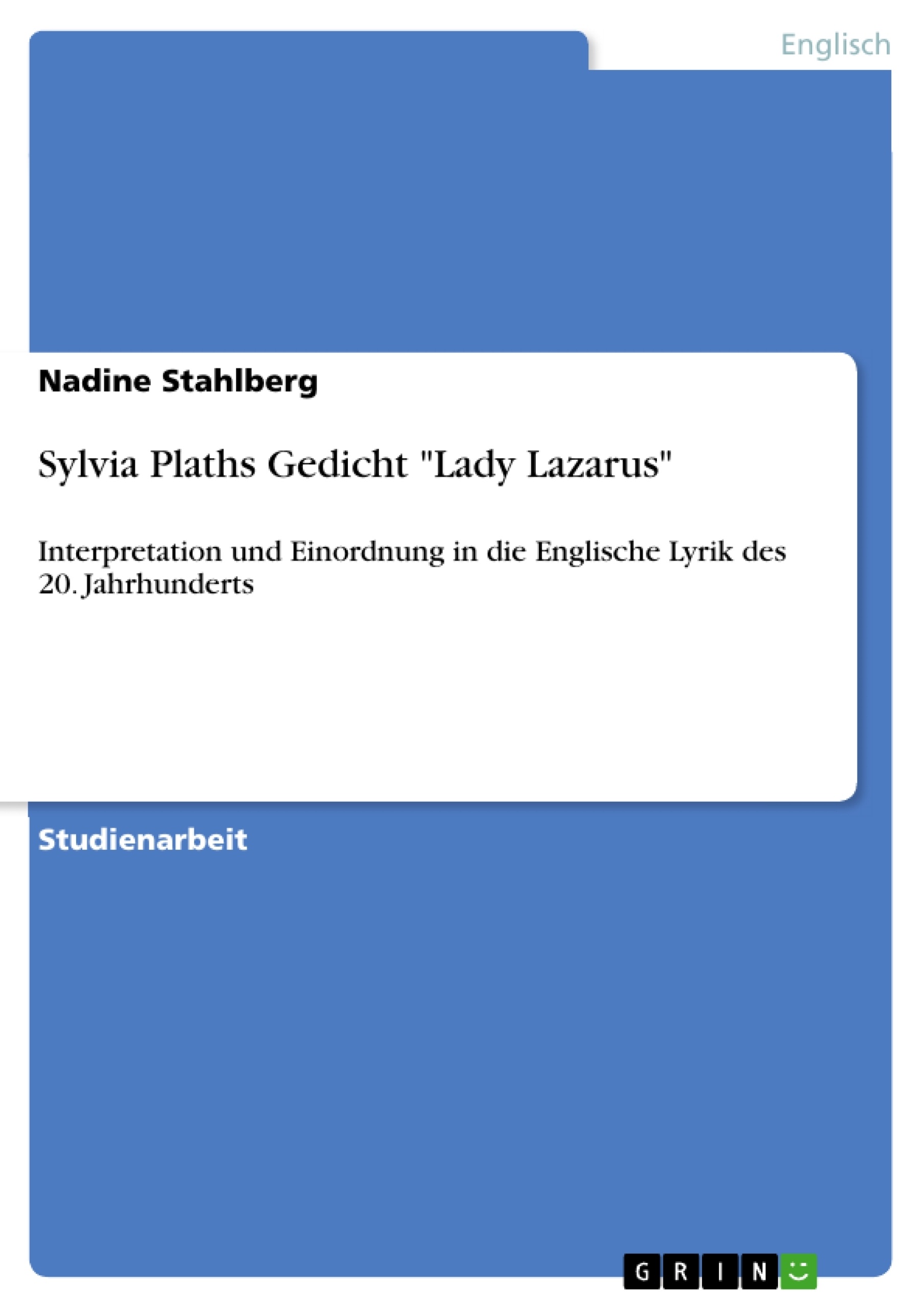 Titel: Sylvia Plaths Gedicht "Lady Lazarus"