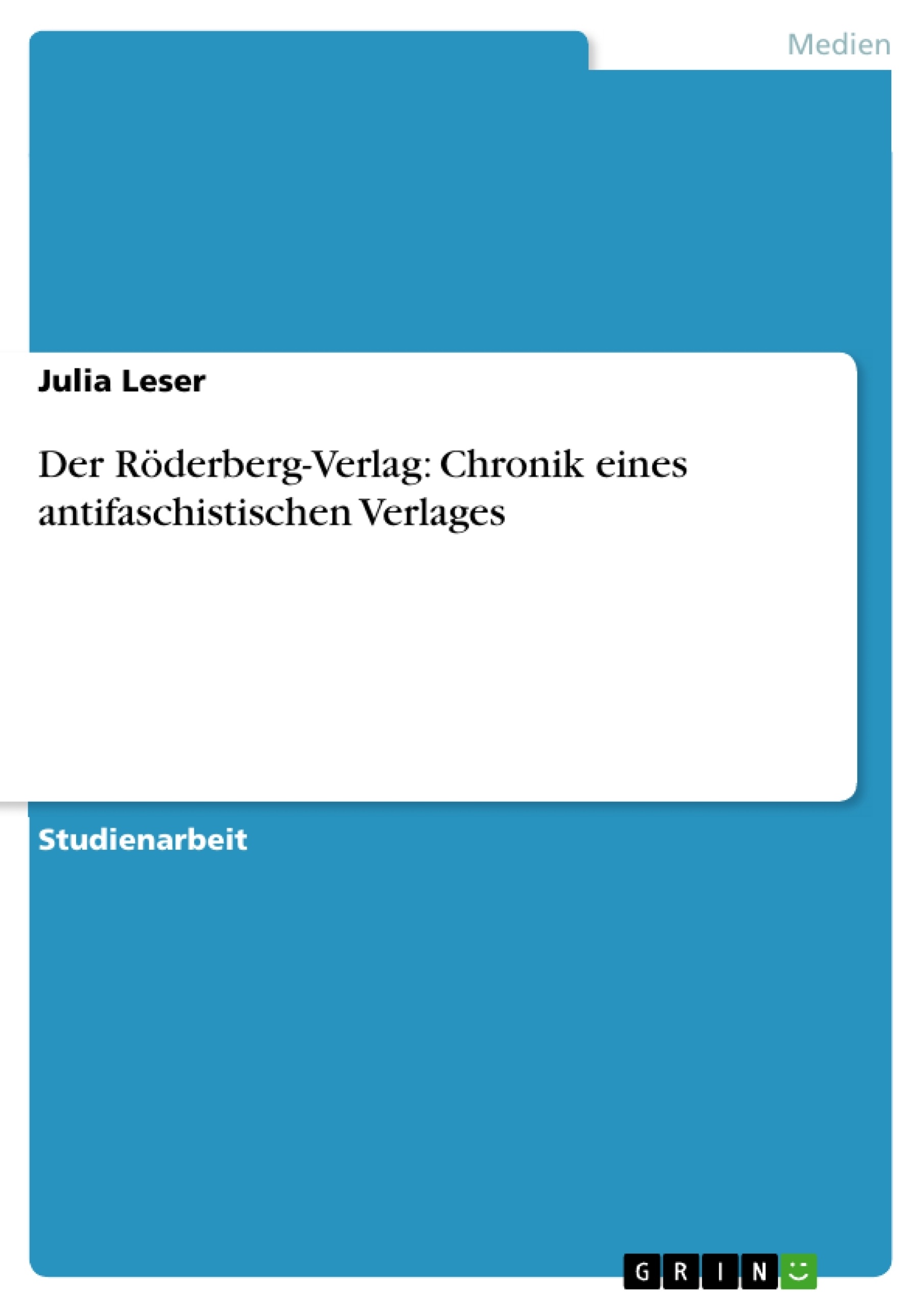 Title: Der Röderberg-Verlag: Chronik eines antifaschistischen Verlages