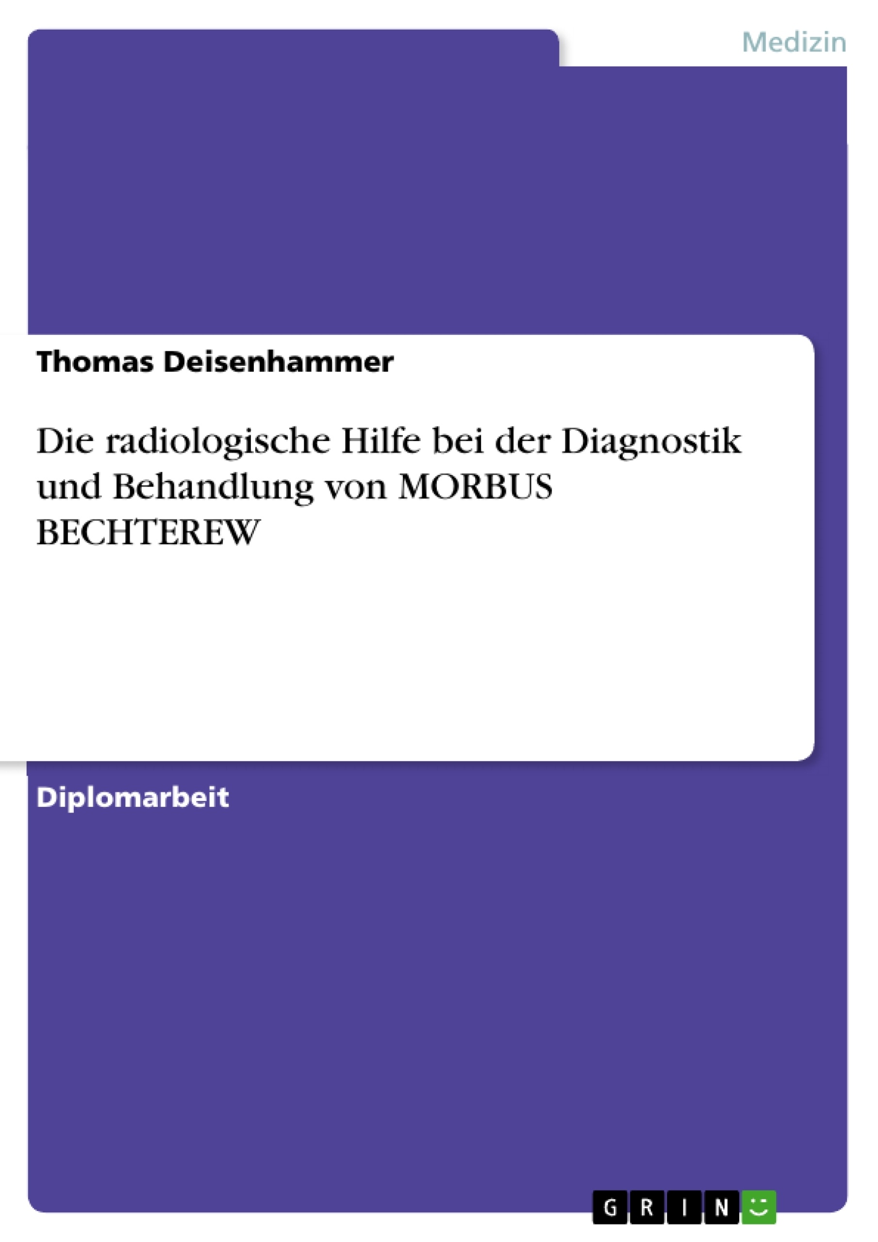 Título: Die radiologische Hilfe bei der Diagnostik und Behandlung von MORBUS BECHTEREW