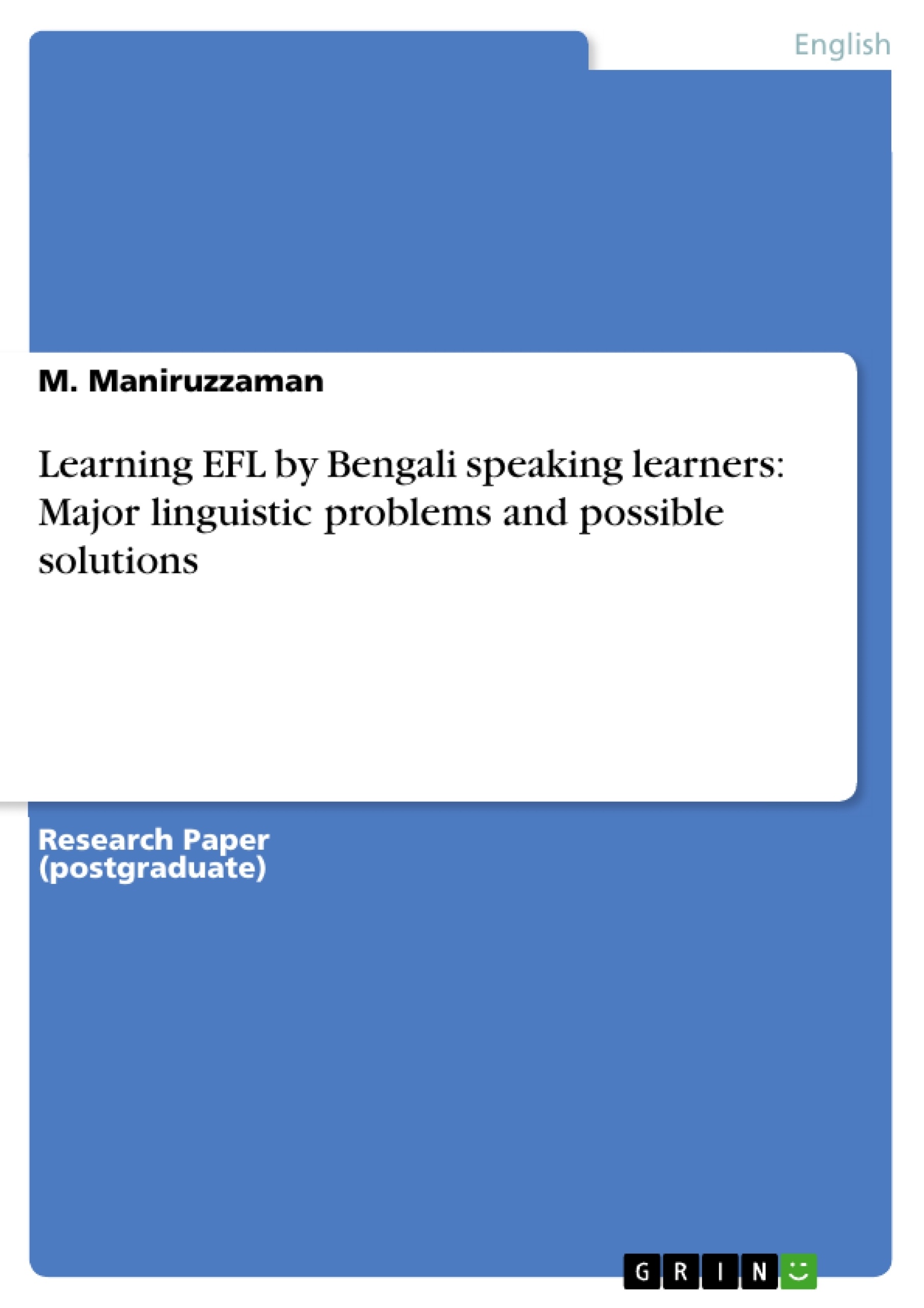 Titel: Learning EFL by Bengali speaking learners: Major linguistic problems and possible solutions