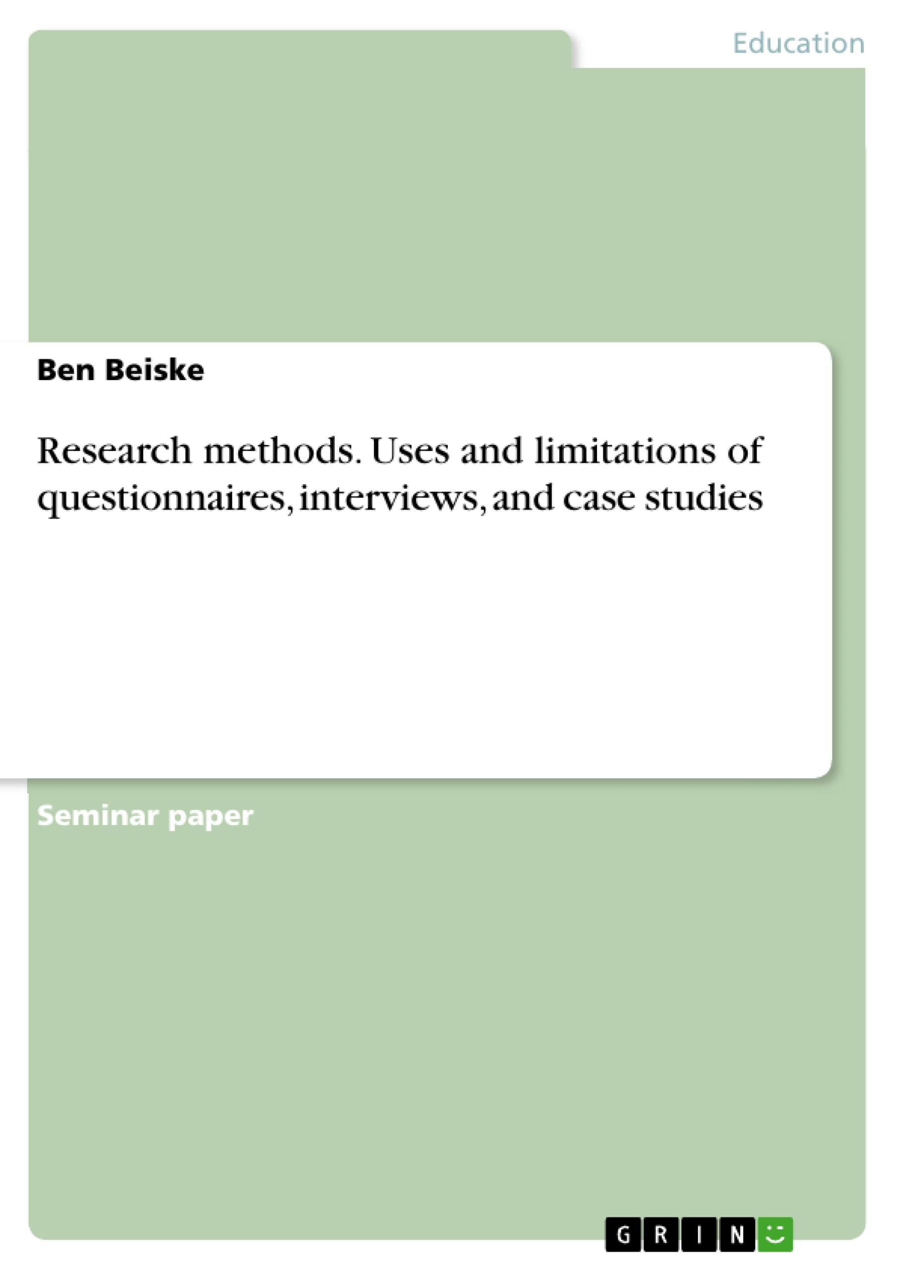 Titre: Research methods. Uses and limitations of questionnaires, interviews, and case studies