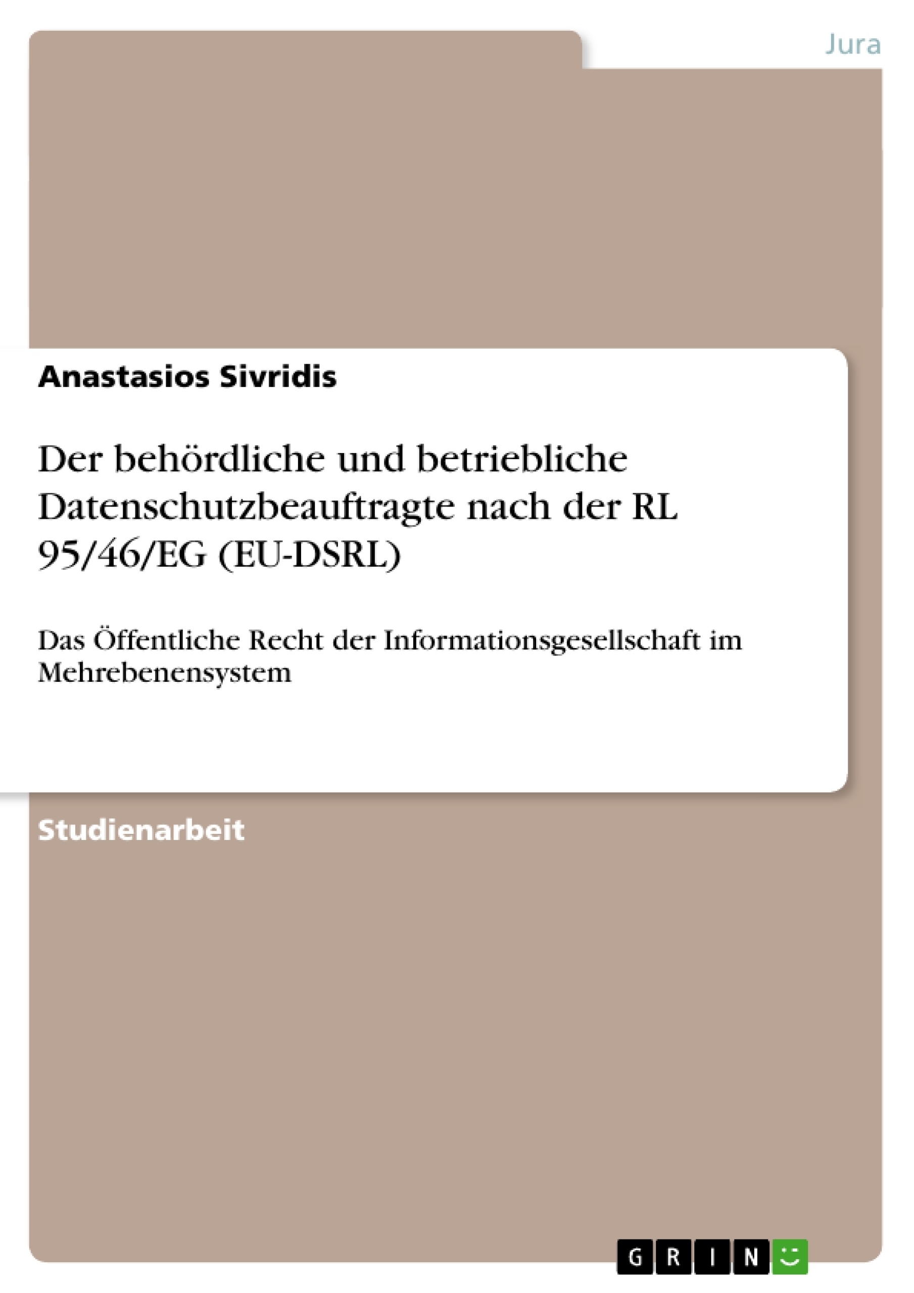Titre: Der behördliche und betriebliche Datenschutzbeauftragte nach der RL 95/46/EG (EU-DSRL)